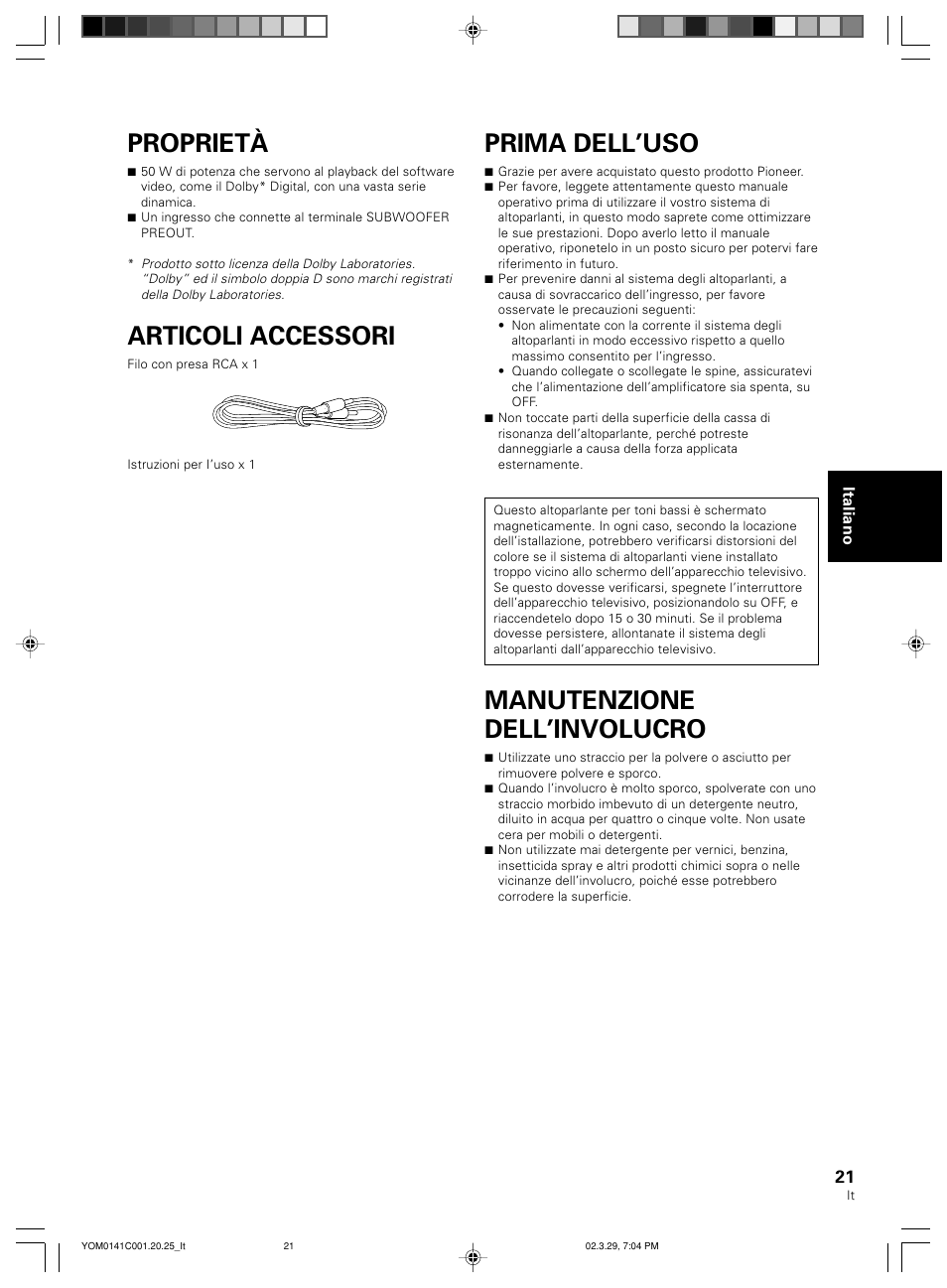 Proprietà, Articoli accessori, Prima dell’uso | Manutenzione dell’involucro | Pioneer S-W40S User Manual | Page 21 / 52