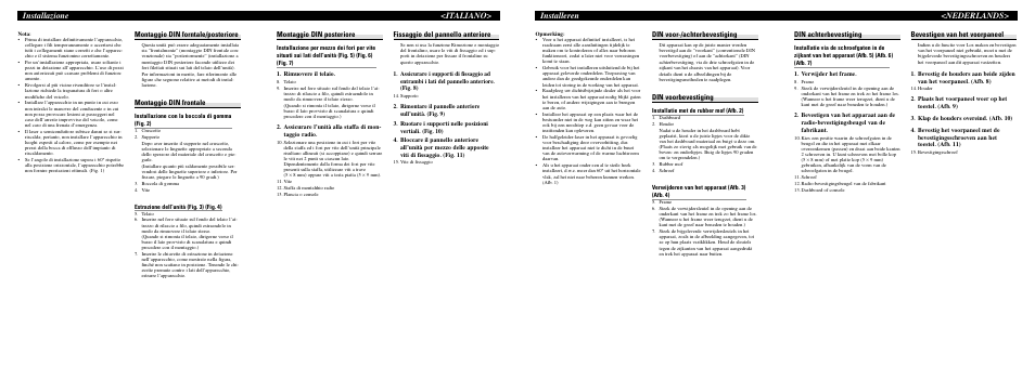 Installeren, Nederlands> installazione <italiano, Din achterbevestiging | Bevestigen van het voorpaneel, Din voor-/achterbevestiging, Din voorbevestiging, Montaggio din posteriore, Fissaggio del pannello anteriore, Montaggio din forntale/posteriore, Montaggio din frontale | Pioneer DEH-P3600MPB User Manual | Page 4 / 8