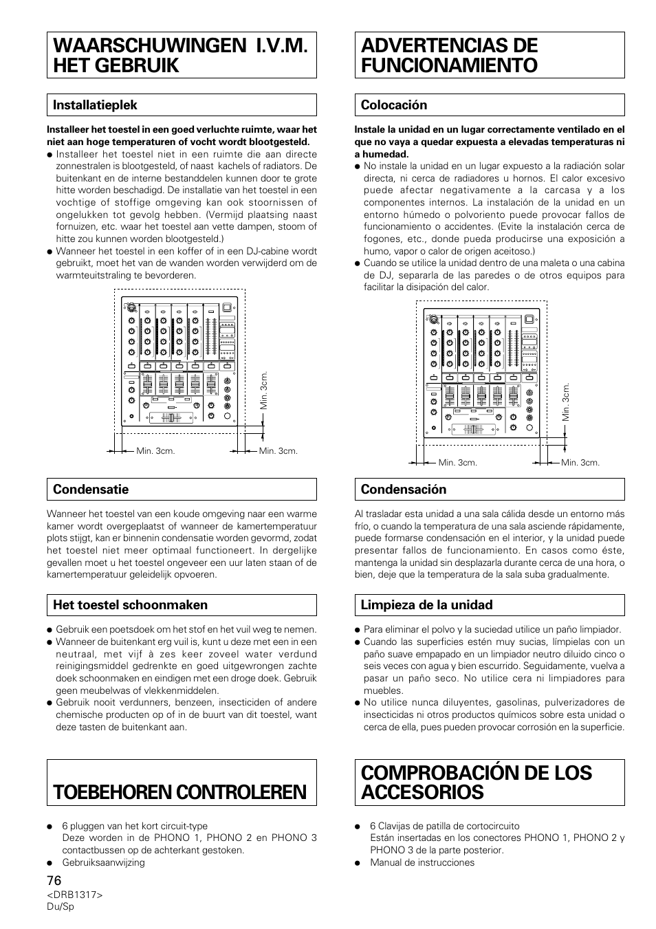 Waarschuwingen i.v.m. het gebruik, Installatieplek, Condensatie | Het toestel schoonmaken, Toebehoren controleren, Advertencias de funcionamiento, Colocación, Condensación, Limpieza de la unidad, Comprobación de los accesorios | Pioneer DJM-600 User Manual | Page 76 / 112