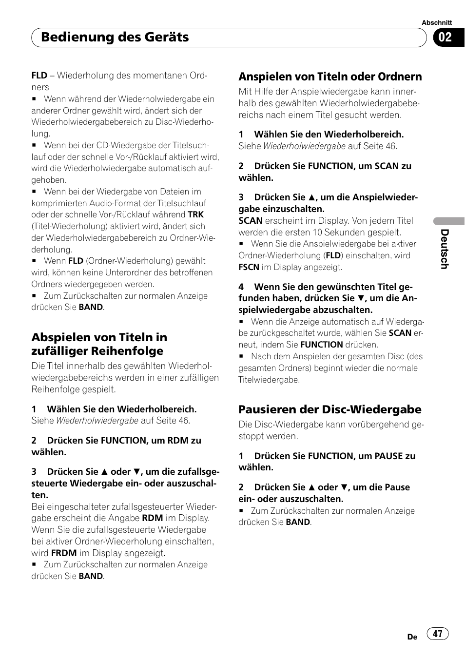 Abspielen von titeln in zufälliger, Reihenfolge, Anspielen von titeln oder ordnern 47 | Pausieren der disc-wiedergabe 47, Bedienung des geräts, Abspielen von titeln in zufälliger reihenfolge, Anspielen von titeln oder ordnern, Pausieren der disc-wiedergabe | Pioneer DEH-2020MP User Manual | Page 47 / 75