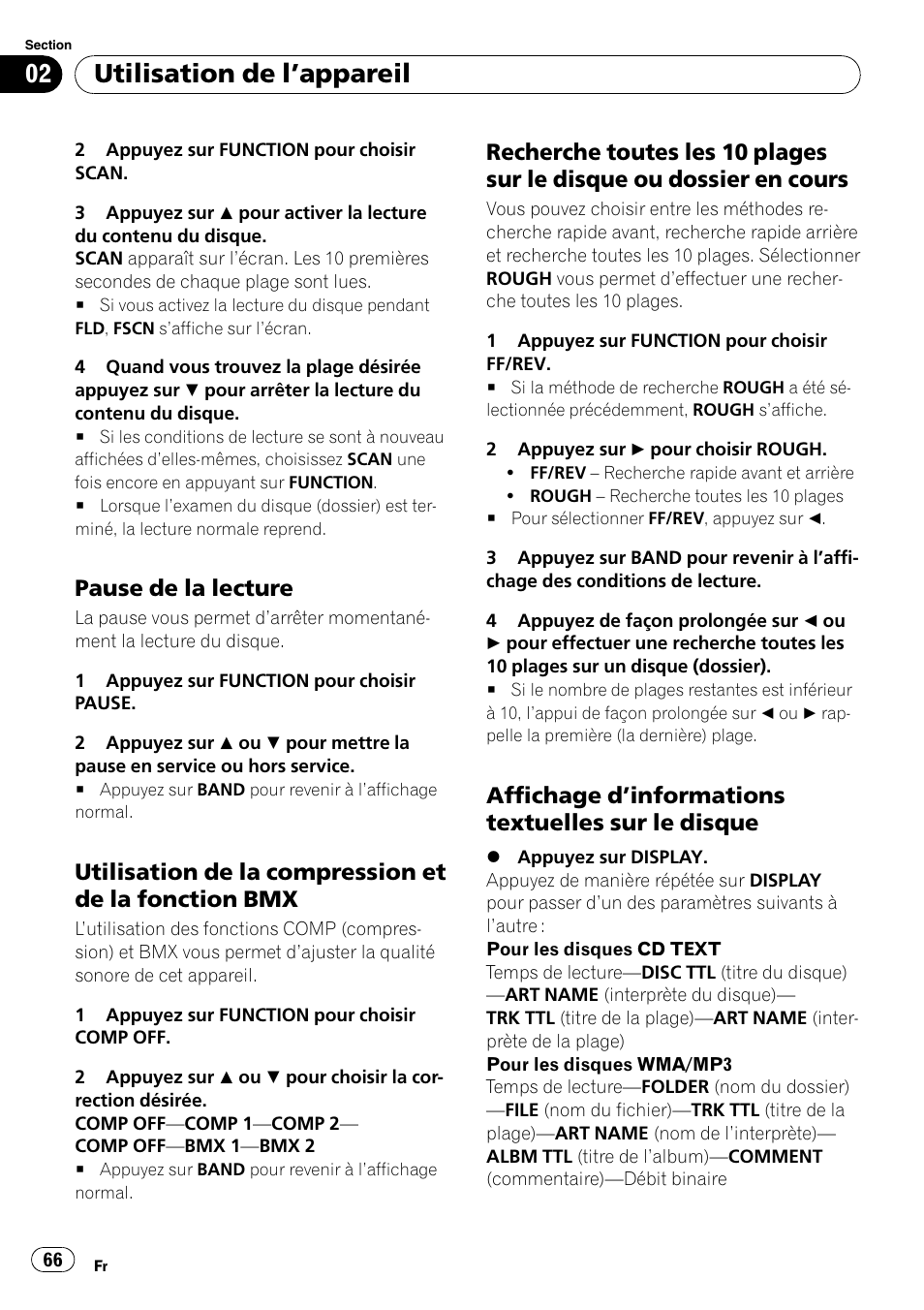 Pause de la lecture 66, Utilisation de la compression et de la, Fonction bmx | Recherche toutes les 10 plages sur le, Disque ou dossier en cours, Affichage d’informations textuelles sur, Le disque, Utilisation de l ’appareil, Pause de la lecture, Affichage d ’informations textuelles sur le disque | Pioneer DEH-2020MP User Manual | Page 66 / 75