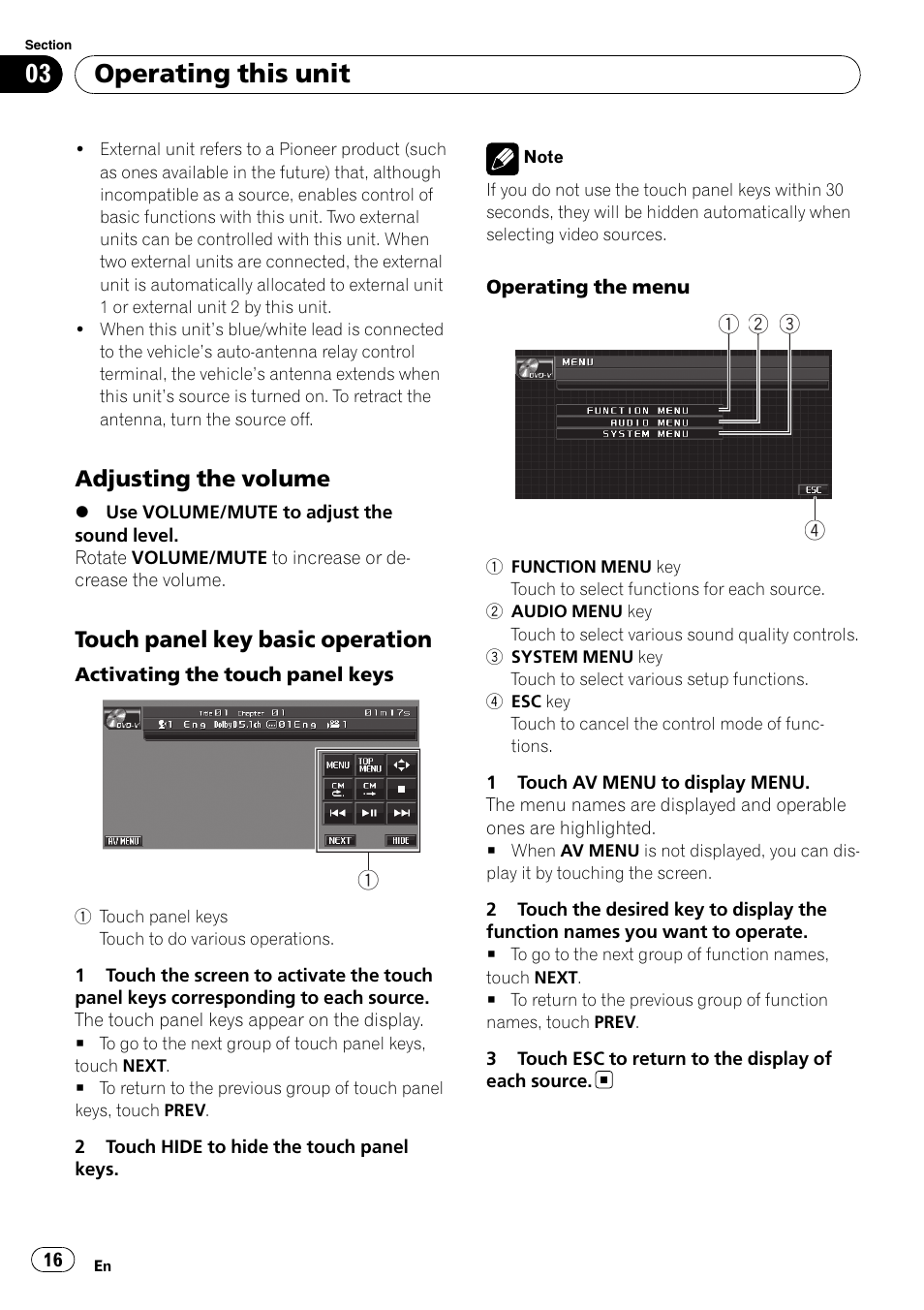 Adjusting the volume 16, Touch panel key basic operation 16, Operating this unit | Adjusting the volume, Touch panel key basic operation | Pioneer AVH-P4000DVD User Manual | Page 16 / 95