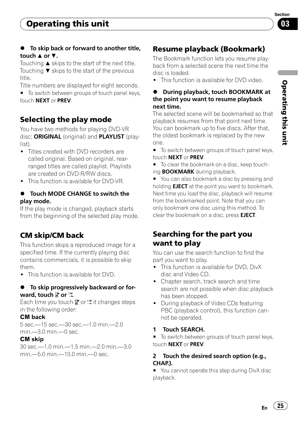 Selecting the play mode 25, Cm skip/cm back 25, Resume playback (bookmark) 25 | Searching for the part you want to, Play, Operating this unit, Selecting the play mode, Cm skip/cm back, Resume playback (bookmark), Searching for the part you want to play | Pioneer AVH-P4000DVD User Manual | Page 25 / 95