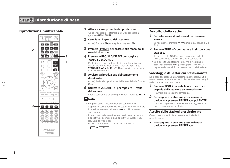 Riproduzione di base, Riproduzione multicanale, Ascolto della radio | Salvataggio delle stazioni preselezionate, Ascolto delle stazioni preselezionate, Attivare il componente di riproduzione, Cambiare l’ingresso del ricevitore, Premere, Per passare alla modalità di uso del ricevitore, Avviare la riproduzione del componente desiderato | Pioneer SC-LX57-S User Manual | Page 24 / 48