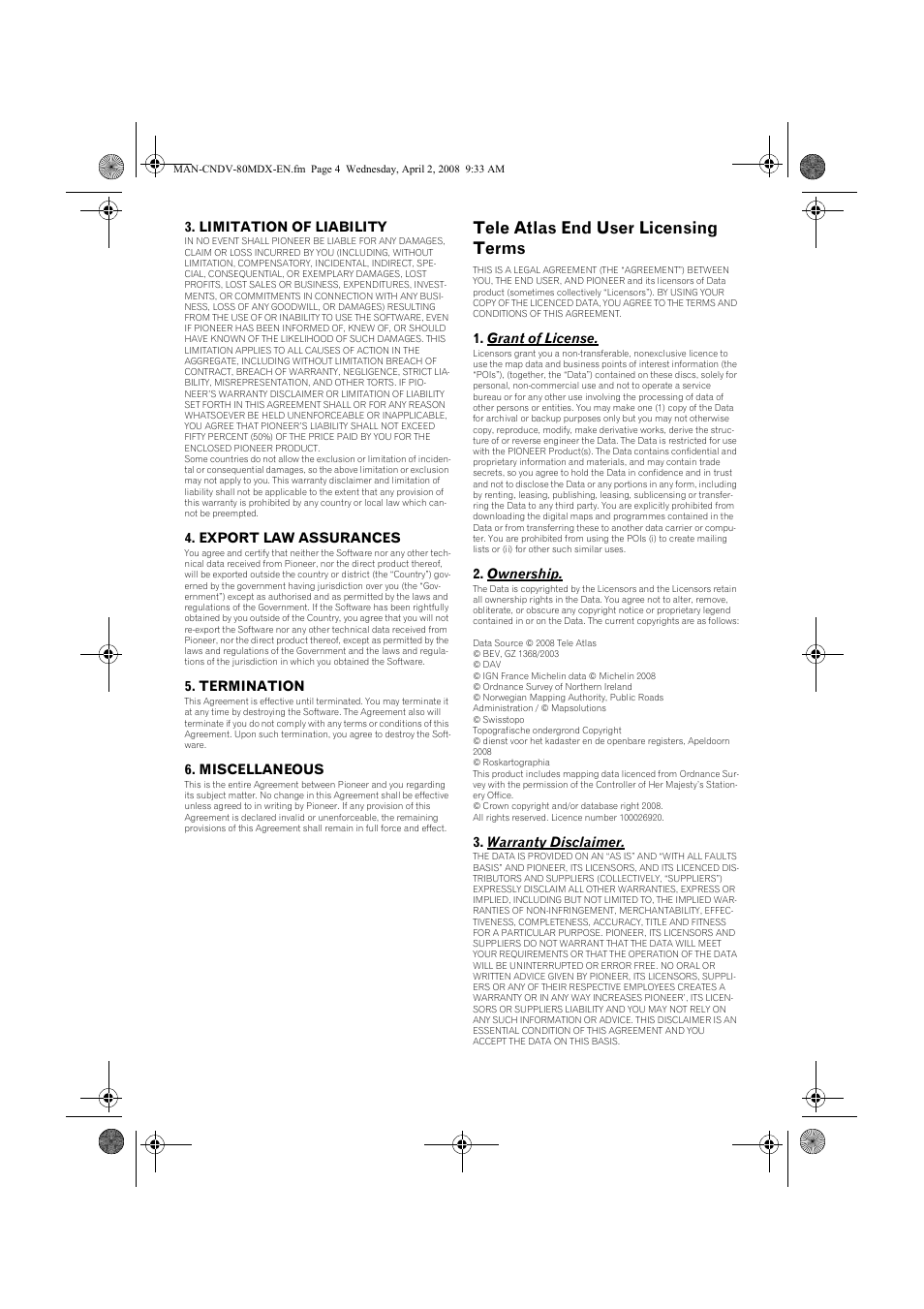 Tele atlas end user licensing terms, Limitation of liability, Export law assurances | Termination, Miscellaneous, Grant of license, Ownership, Warranty disclaimer | Pioneer CNDV-80MT User Manual | Page 4 / 14