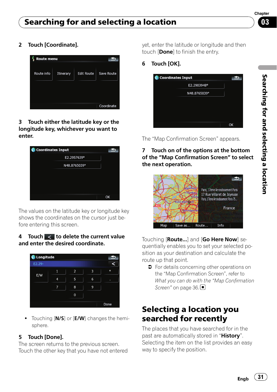 Selecting a location you searched for, Recently, Selecting a location you searched for recently | Searching for and selecting a location | Pioneer AVIC F500BT User Manual | Page 31 / 124