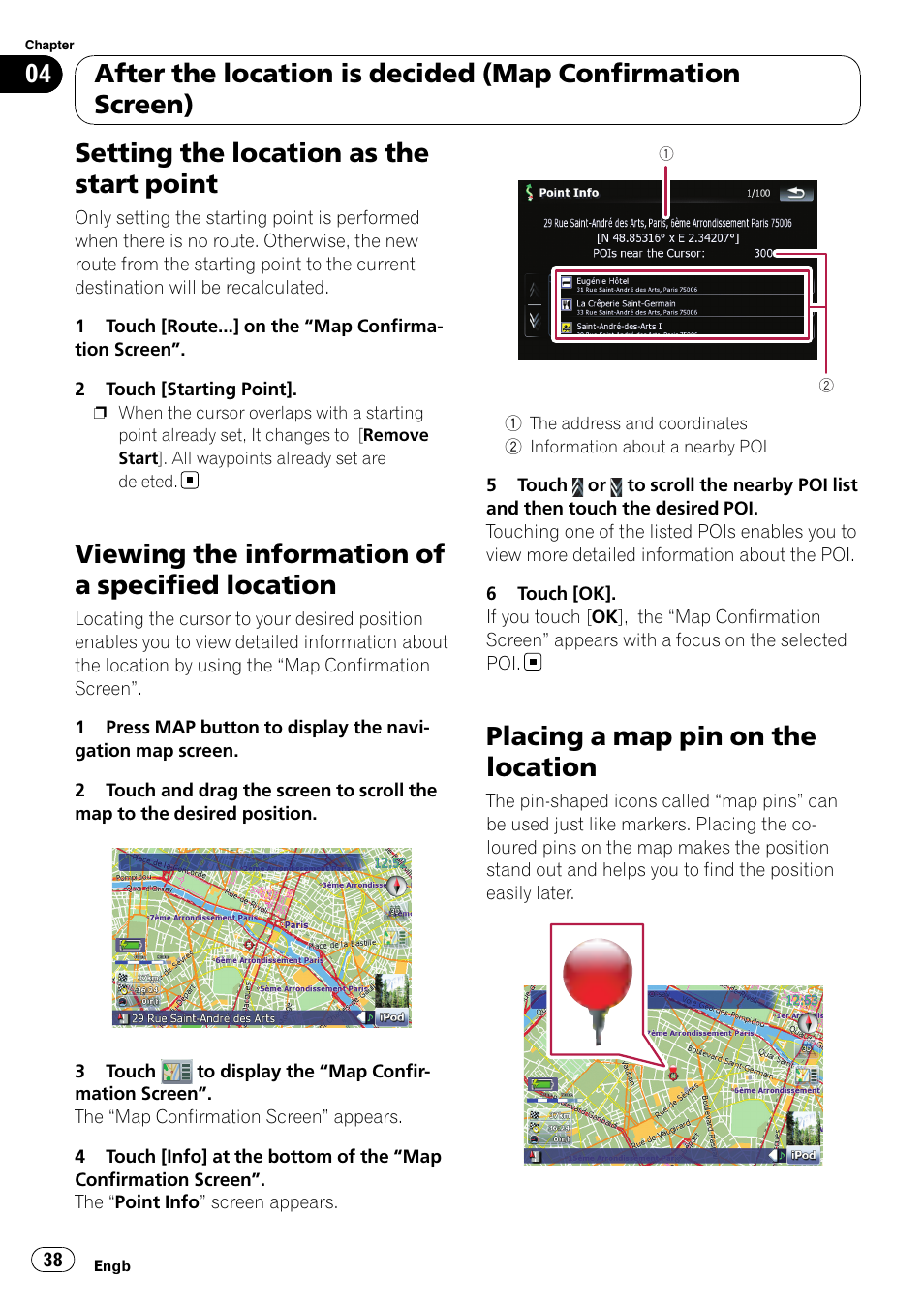 Setting the location as the start point, Viewing the information of a specified, Location | Placing a map pin on the location, Viewing the information, Placing a map pin on the, Viewing the information of a specified location | Pioneer AVIC F500BT User Manual | Page 38 / 124