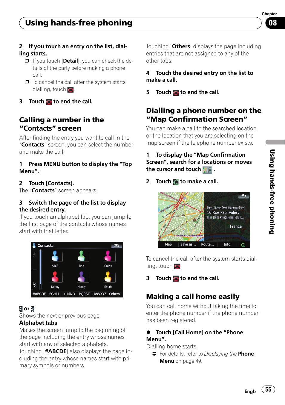 Calling a number in the “contacts, Screen, Dialling a phone number on the “map | Confirmation screen, Making a call home easily 55, Using hands-free phoning, Calling a number in the “contacts” screen, Making a call home easily | Pioneer AVIC F500BT User Manual | Page 55 / 124