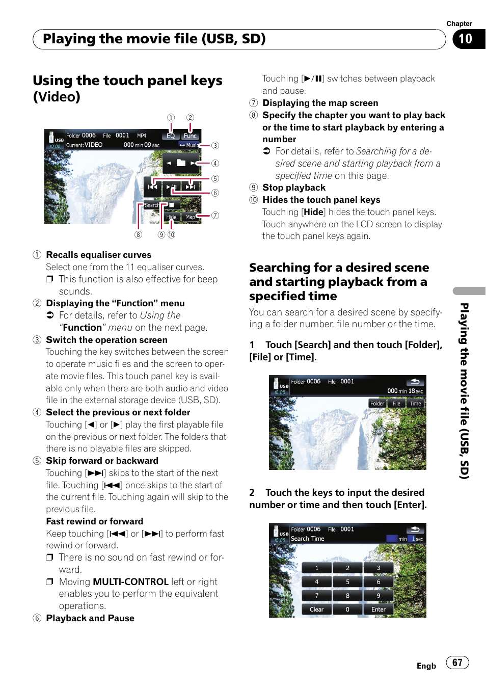 Using the touch panel keys (video), Searching for a desired scene and, Starting playback from a specified time | Playing the movie file (usb, sd) | Pioneer AVIC F500BT User Manual | Page 67 / 124