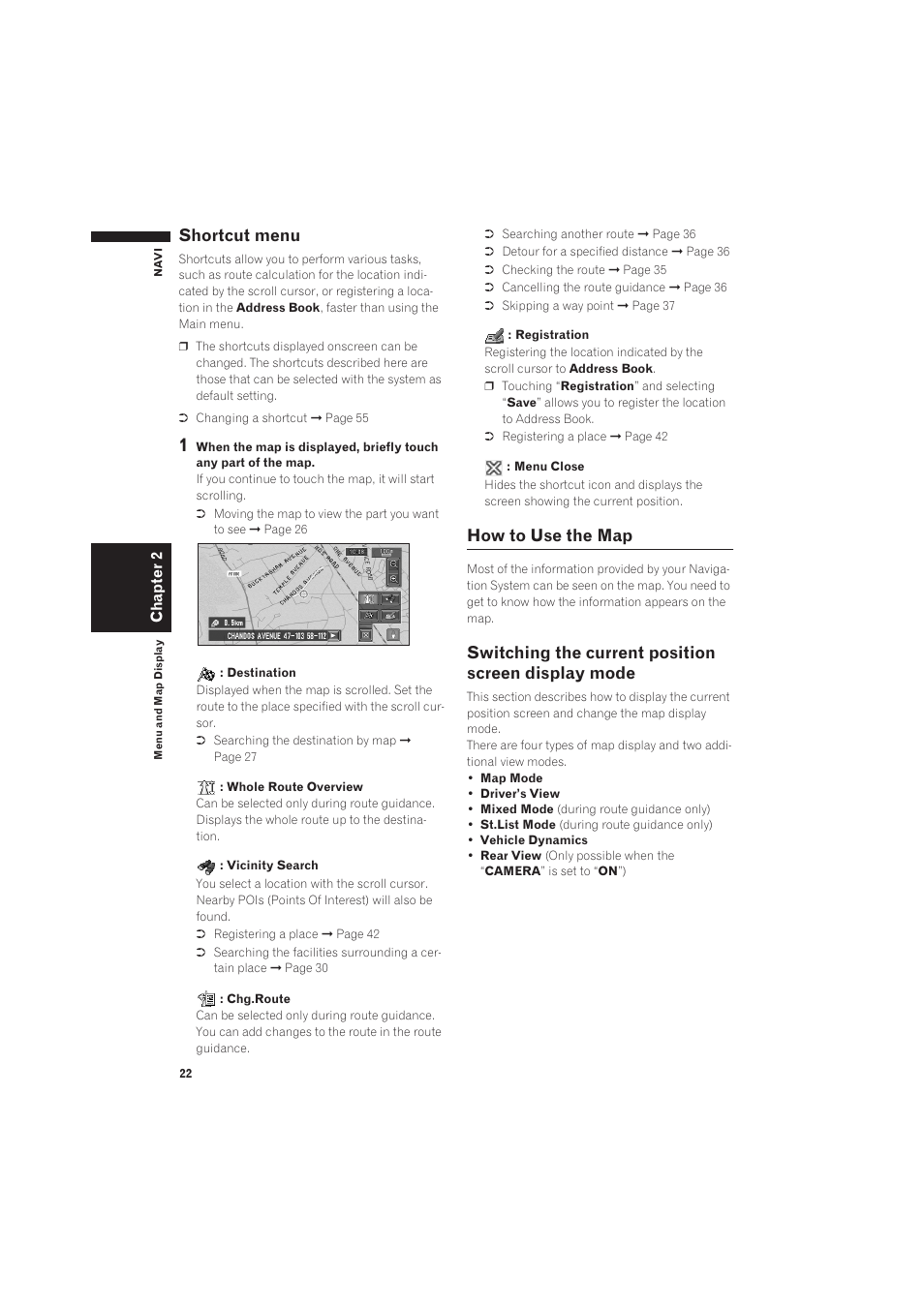 Shortcut menu, How to use the map 22, Switching the current position screen display | Mode 22, How to read the current position screen, How to use the map, Switching the current position screen display mode | Pioneer CNDV-50MT User Manual | Page 24 / 137