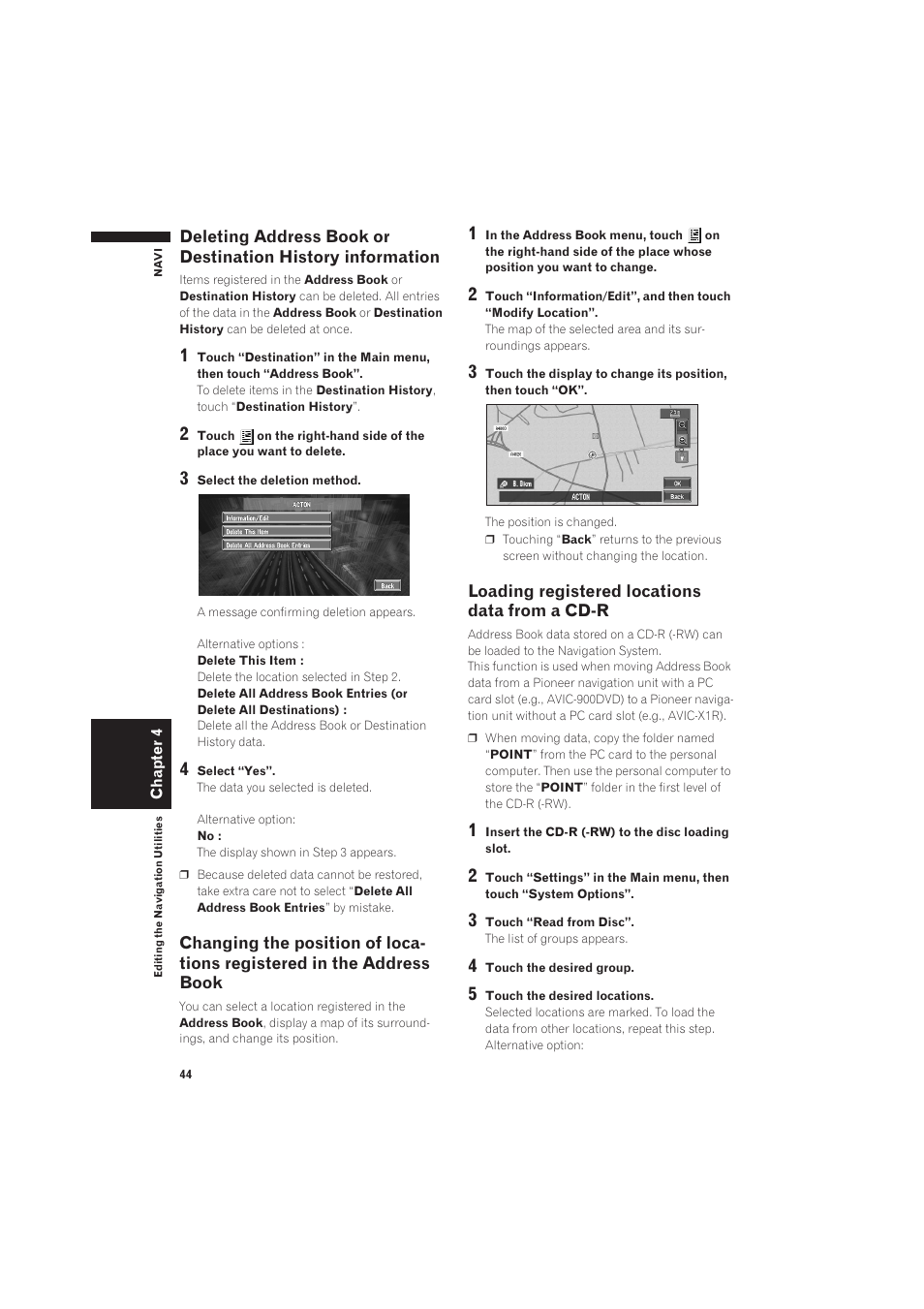 Deleting address book or destination history, Information 44, Changing the position of locations registered in | The address book, Loading registered locations data from a cd, R 44 | Pioneer CNDV-50MT User Manual | Page 46 / 137