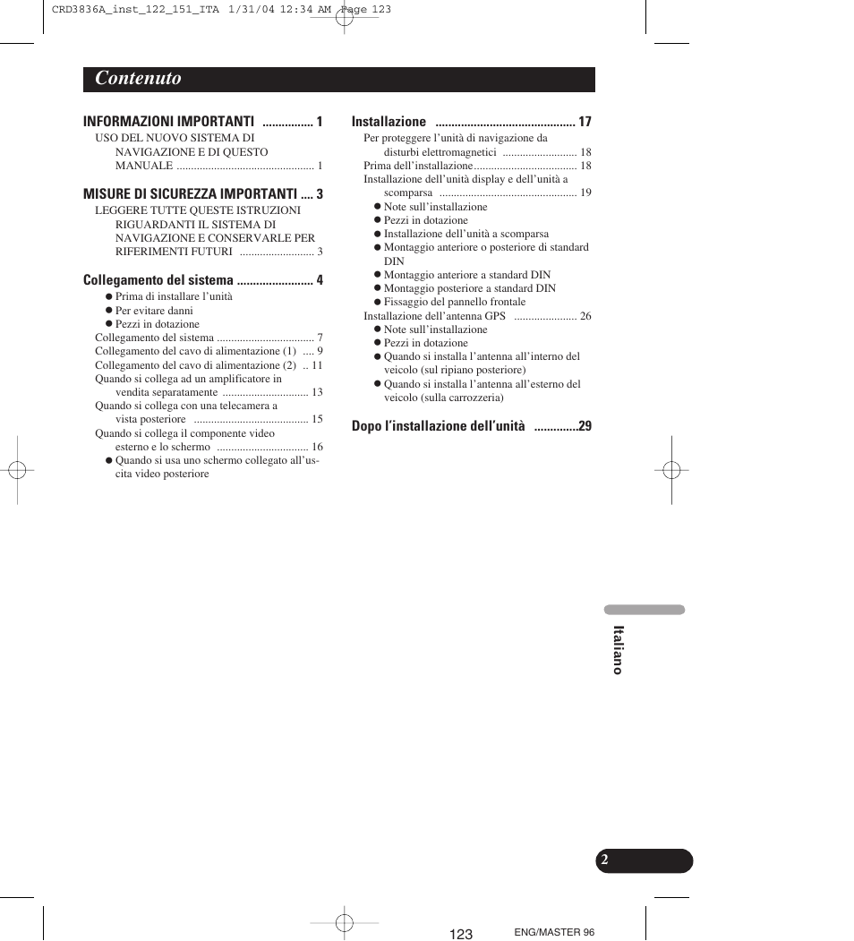 Contenuto, 123 informazioni importanti, Misure di sicurezza importanti | Collegamento del sistema, Installazione, Dopo l’installazione dell’unità 2 | Pioneer AVIC-X1 User Manual | Page 123 / 181