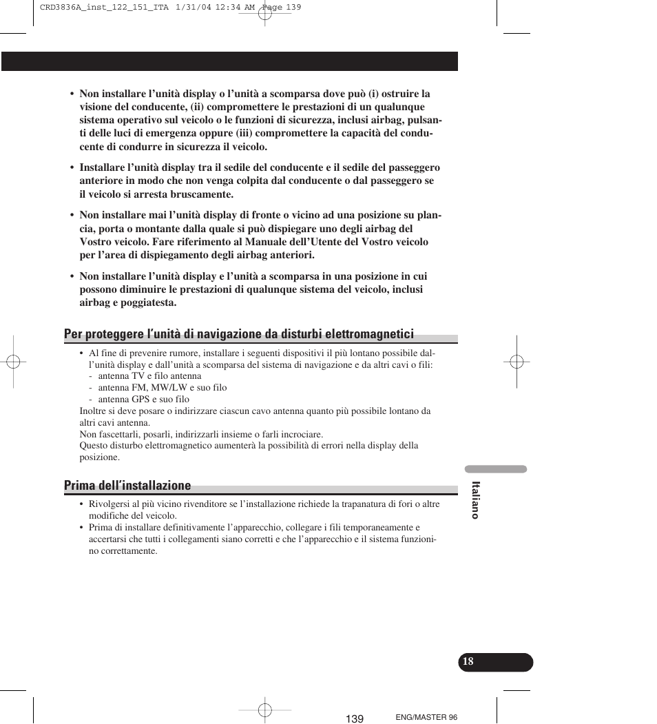 Per proteggere l’unità di navigazione da, Disturbi elettromagnetici, Prima dell’installazione | Pioneer AVIC-X1 User Manual | Page 139 / 181