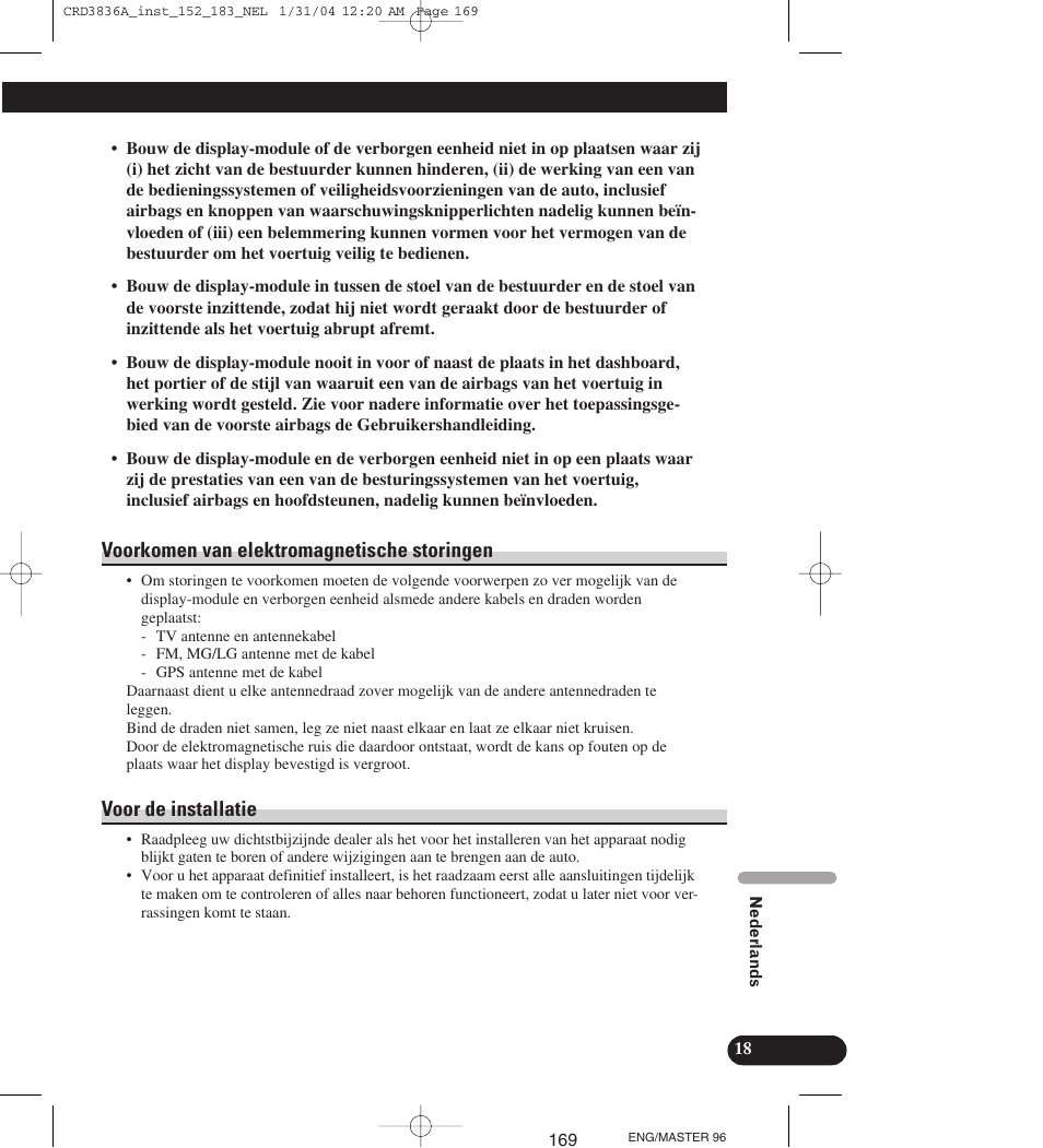 Voorkomen van elektromagnetische, Storingen, Voor de installatie | Voorkomen van elektromagnetische storingen | Pioneer AVIC-X1 User Manual | Page 169 / 181