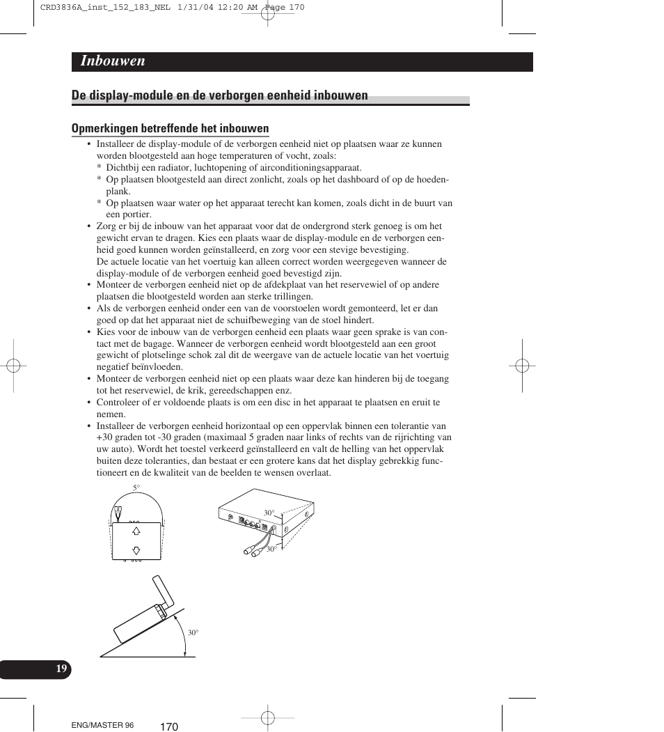 De display-module en de verborgen eenheid, Inbouwen, Opmerkingen betreffende het inbouwen | De display-module en de verborgen eenheid inbouwen | Pioneer AVIC-X1 User Manual | Page 170 / 181