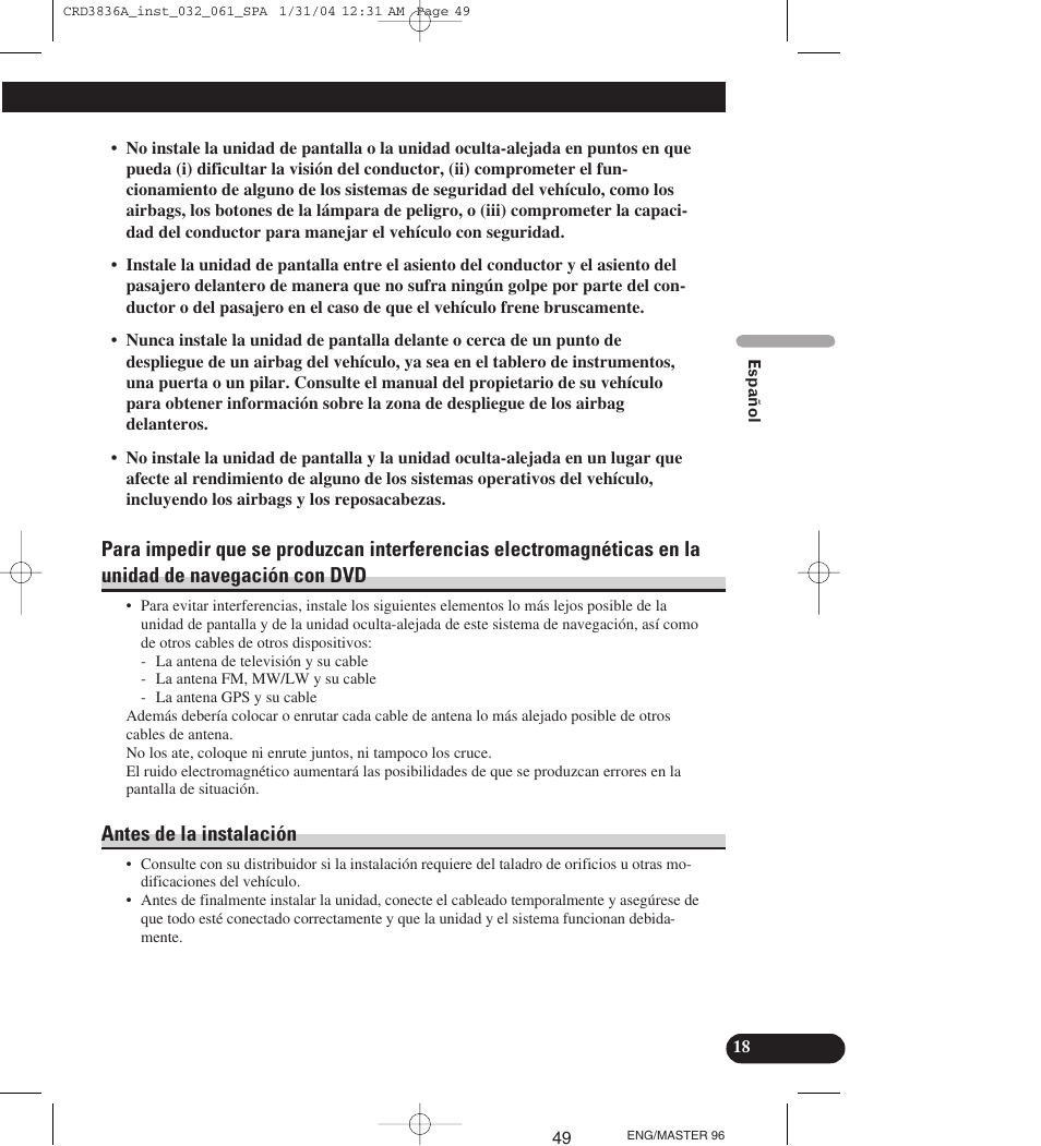 Para impedir que se produzcan interferencias, Antes de la instalación | Pioneer AVIC-X1 User Manual | Page 49 / 181