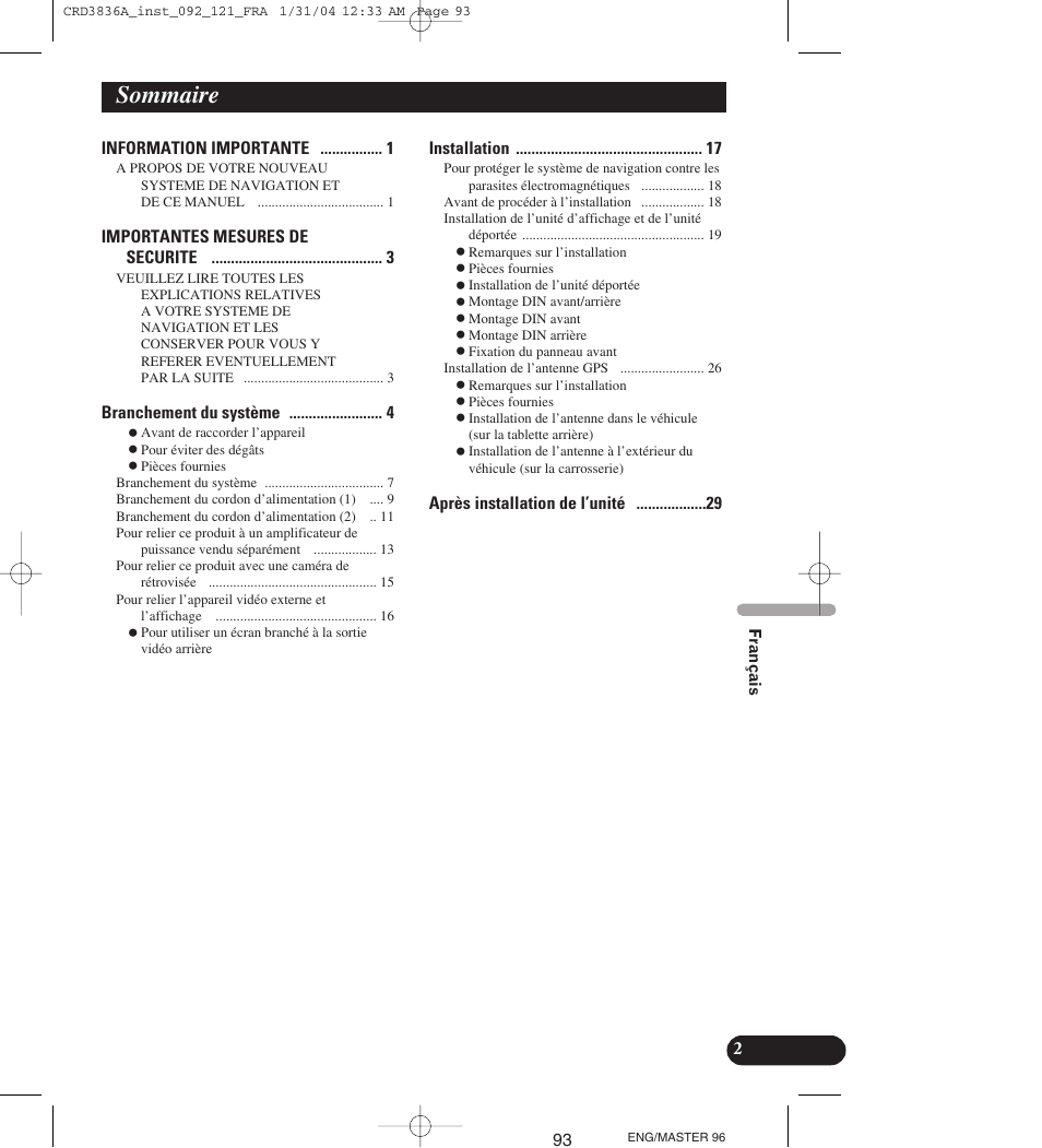 Sommaire, 93 information importante, Importantes mesures de securite | Branchement du système, Installation, Après installation de l’unité 2 | Pioneer AVIC-X1 User Manual | Page 93 / 181