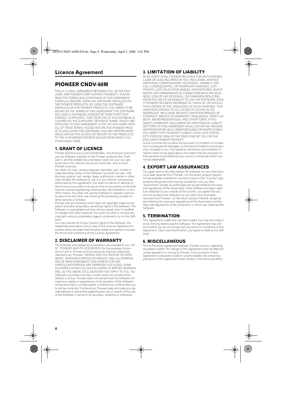 Licence agreement pioneer cndv-60m, Grant of licence, Disclaimer of warranty | Limitation of liability, Export law assurances, Termination, Miscellaneous | Pioneer CNDV-60M User Manual | Page 4 / 16