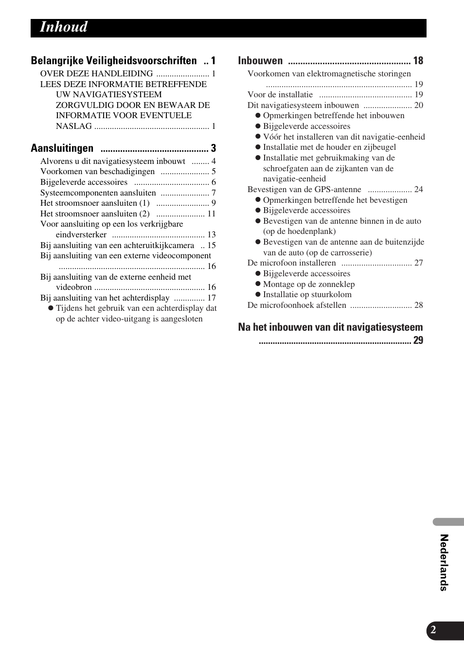 Nederlands, Inhoud, Belangrijke veiligheidsvoorschriften | Aansluitingen, Inbouwen, Na het inbouwen van dit navigatiesysteem 2 | Pioneer AVIC-HD3 User Manual | Page 153 / 181