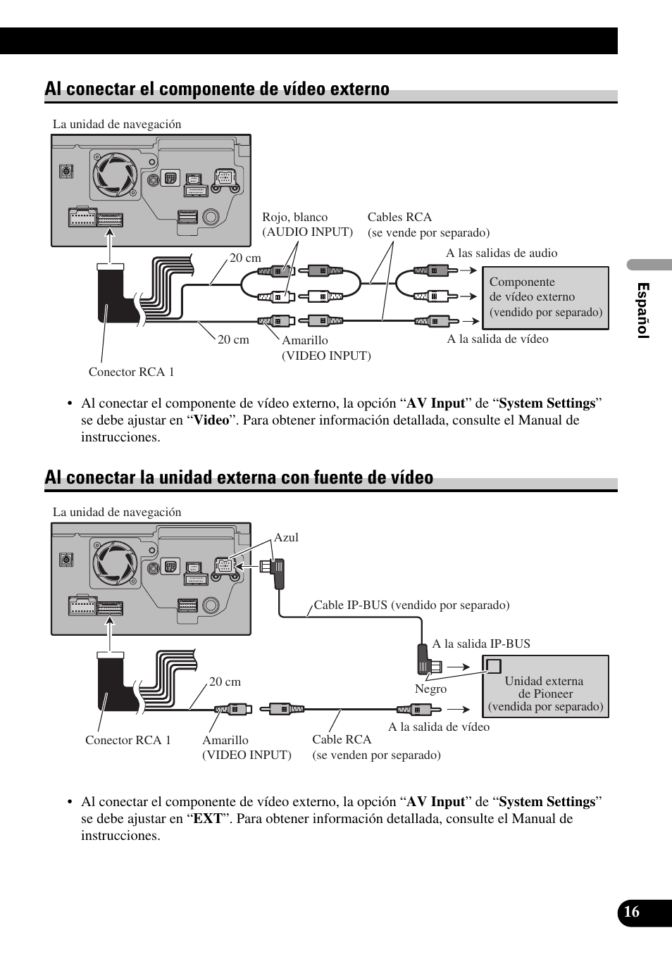 Vídeo, Al conectar el componente de vídeo externo, Al conectar la unidad externa con fuente de vídeo | Pioneer AVIC-HD3 User Manual | Page 47 / 181