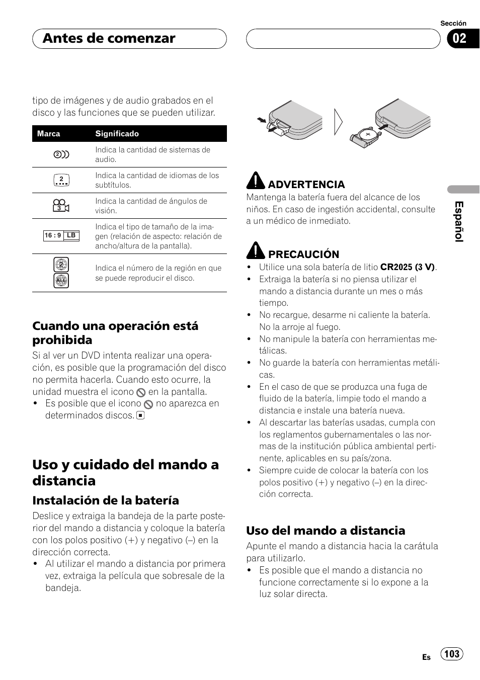 Cuando una operación está prohibida 103, Uso y cuidado del mando a distancia 103, Uso y cuidado del mando a distancia | Antes de comenzar, Cuando una operación está prohibida, Instalación de la batería, Uso del mando a distancia | Pioneer DVH-P5000MP User Manual | Page 103 / 204