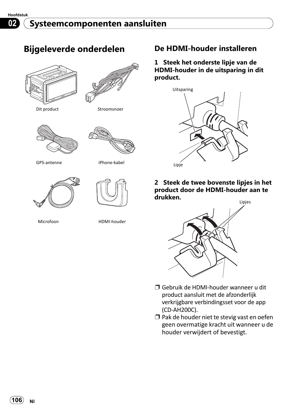 Bijgeleverde onderdelen, De hdmi-houder installeren, Systeemcomponenten aansluiten 02 | Pioneer SPH-DA100 User Manual | Page 106 / 144