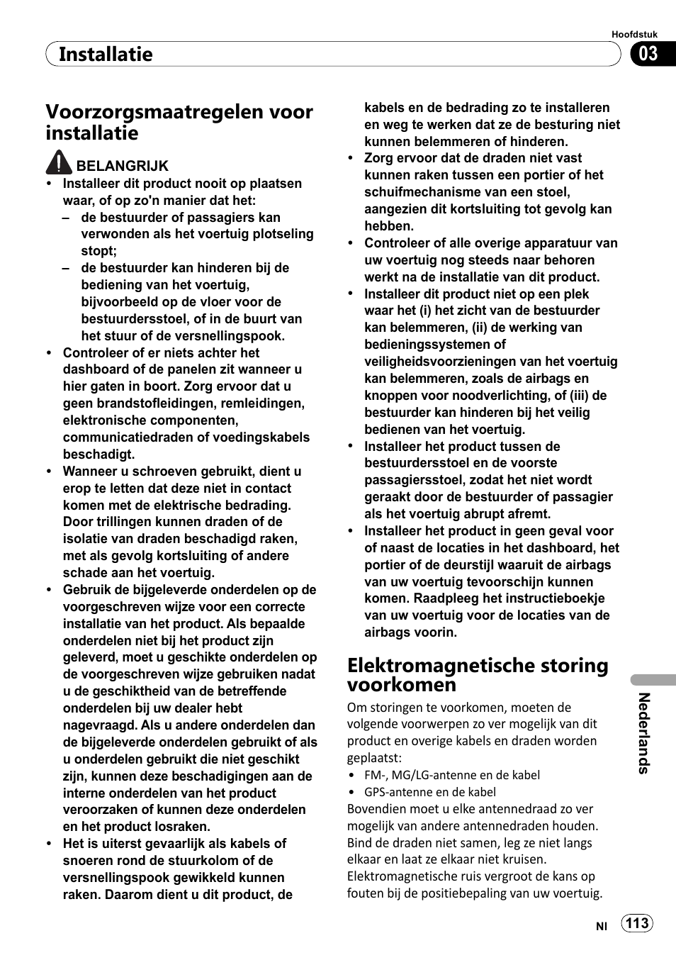 Voorzorgsmaatregelen voor installatie, Elektromagnetische storing voorkomen, 03 installatie | Pioneer SPH-DA100 User Manual | Page 113 / 144