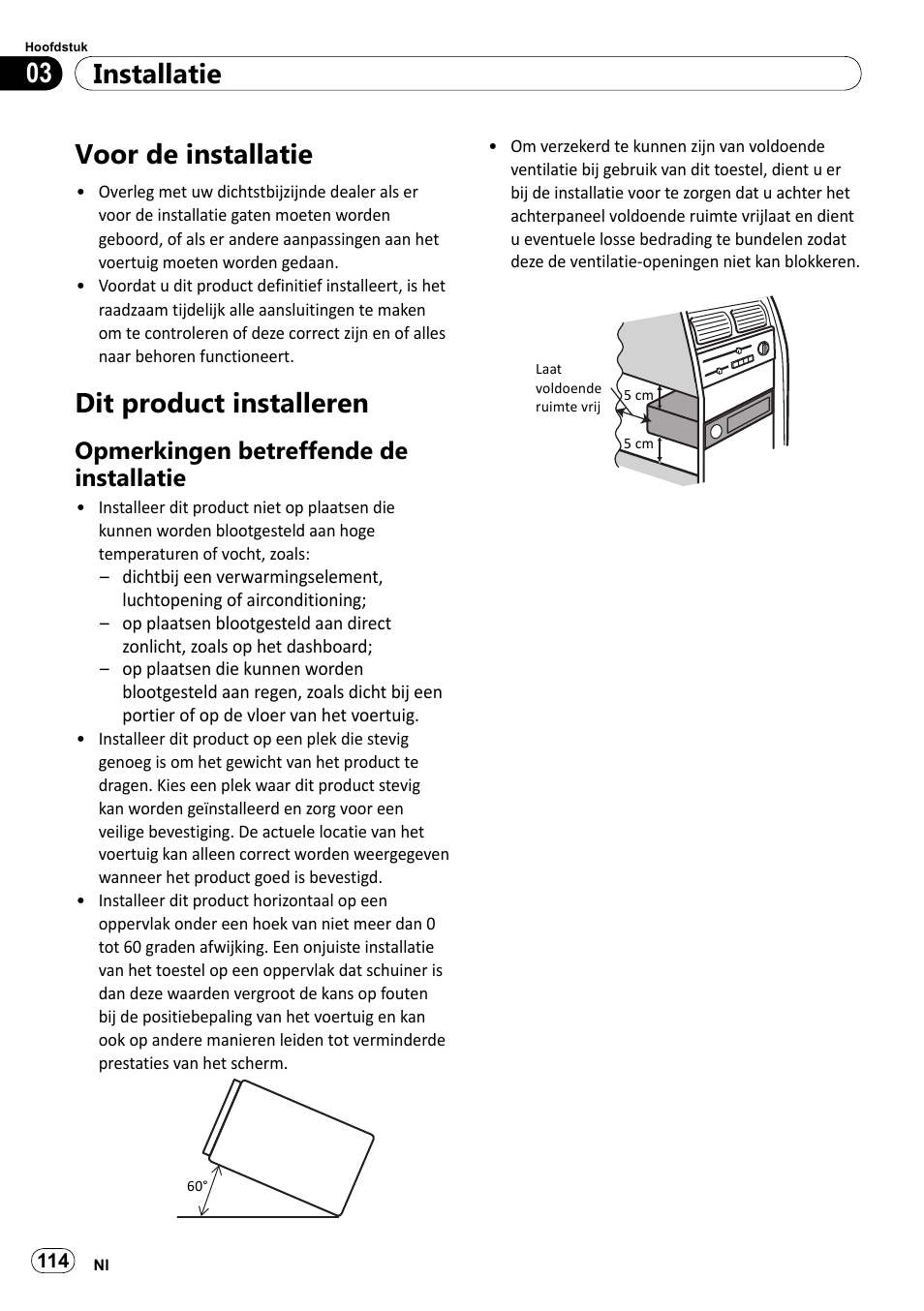 Voor de installatie, Dit product installeren, Opmerkingen betreffende de installatie | Installatie 03 | Pioneer SPH-DA100 User Manual | Page 114 / 144