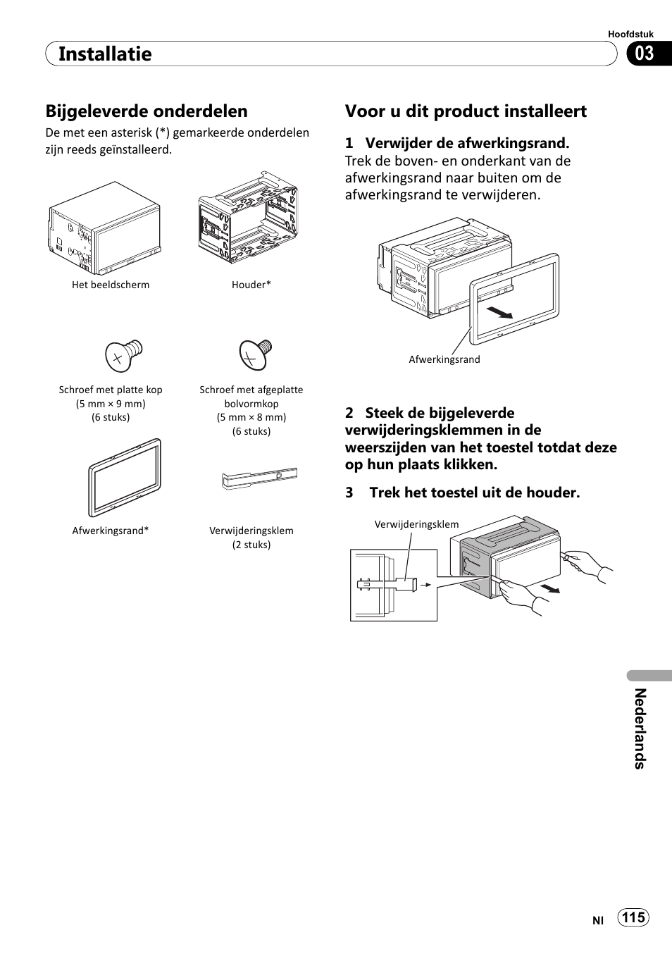 Bijgeleverde onderdelen, Voor u dit product installeert, 03 installatie | Pioneer SPH-DA100 User Manual | Page 115 / 144