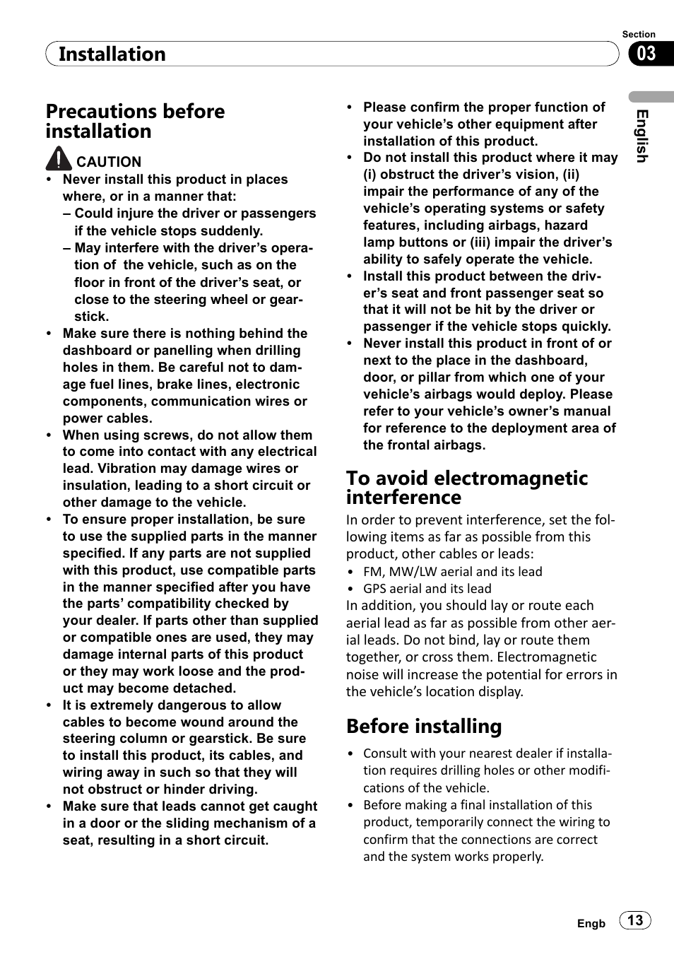 Precautions before installation, To avoid electromagnetic interference, Before installing | 03 installation | Pioneer SPH-DA100 User Manual | Page 13 / 144