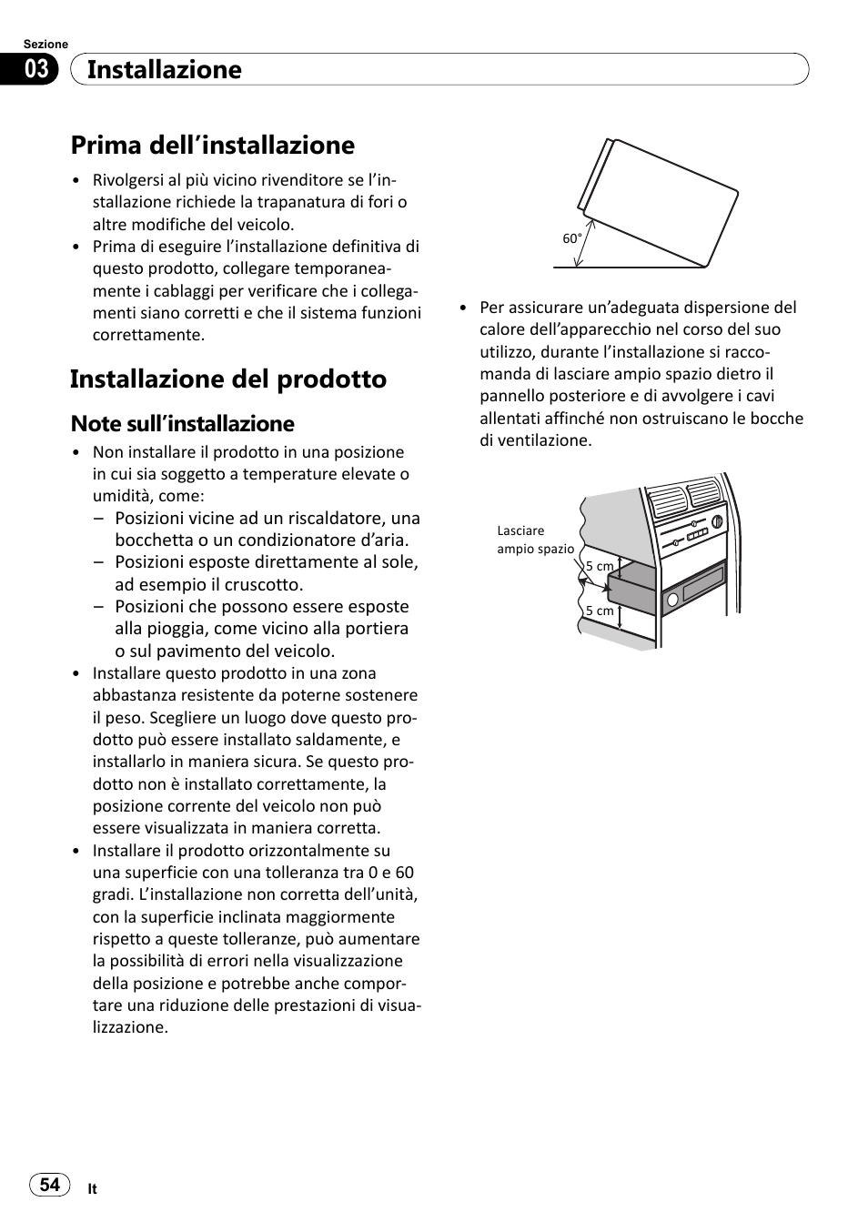 Prima dell’installazione, Installazione del prodotto, Note sull’installazione | Installazione 03 | Pioneer SPH-DA100 User Manual | Page 54 / 144
