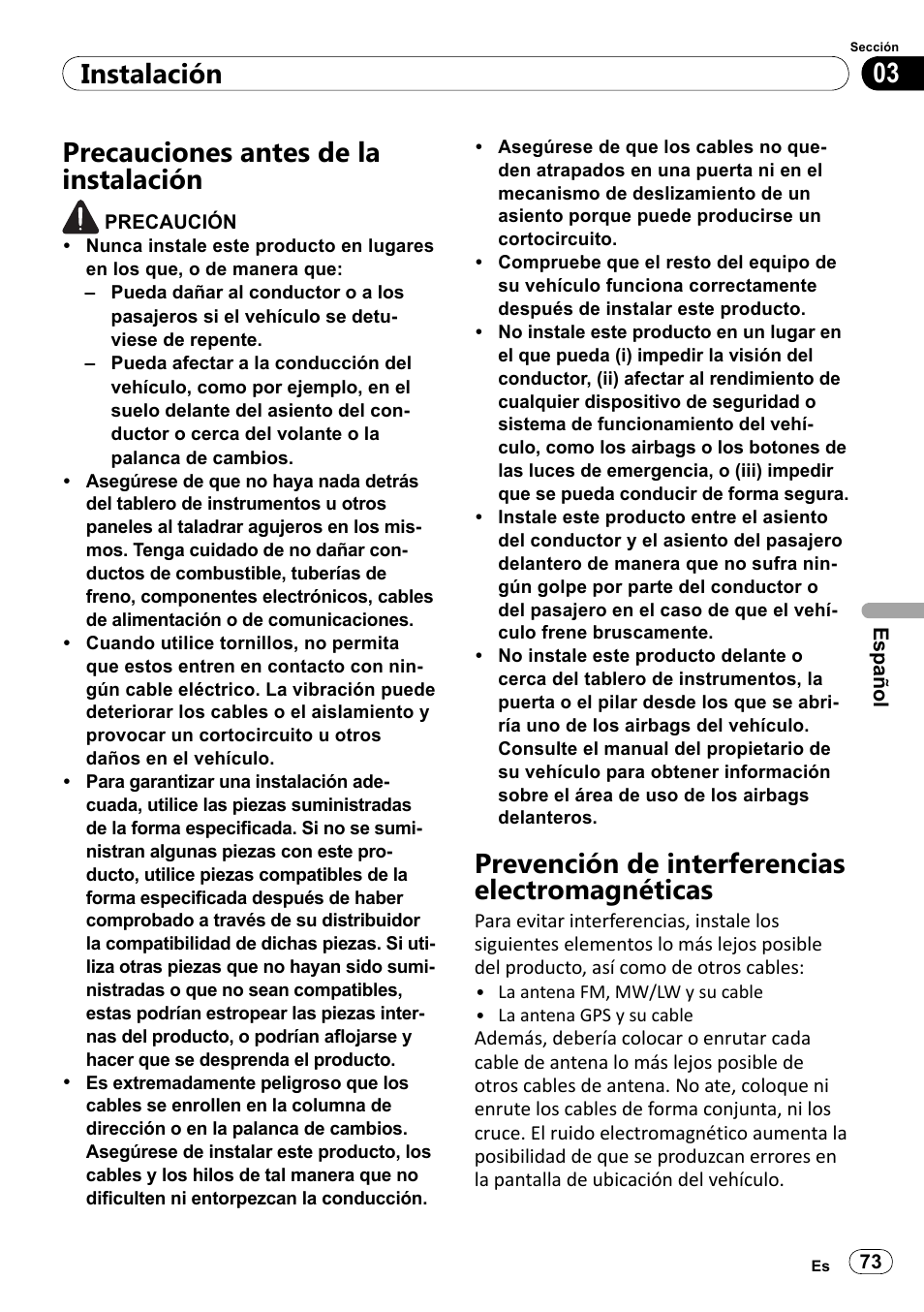 Precauciones antes de la instalación, Prevención de interferencias, Electromagnéticas | 03 instalación, Prevención de interferencias electromagnéticas | Pioneer SPH-DA100 User Manual | Page 73 / 144