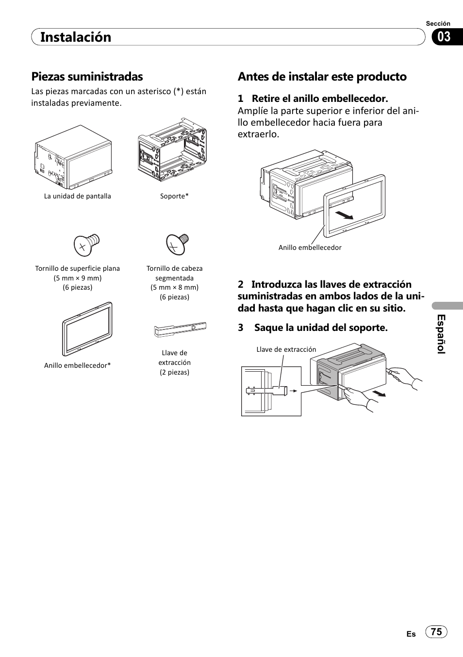 Piezas suministradas, Antes de instalar este producto, 03 instalación | Pioneer SPH-DA100 User Manual | Page 75 / 144