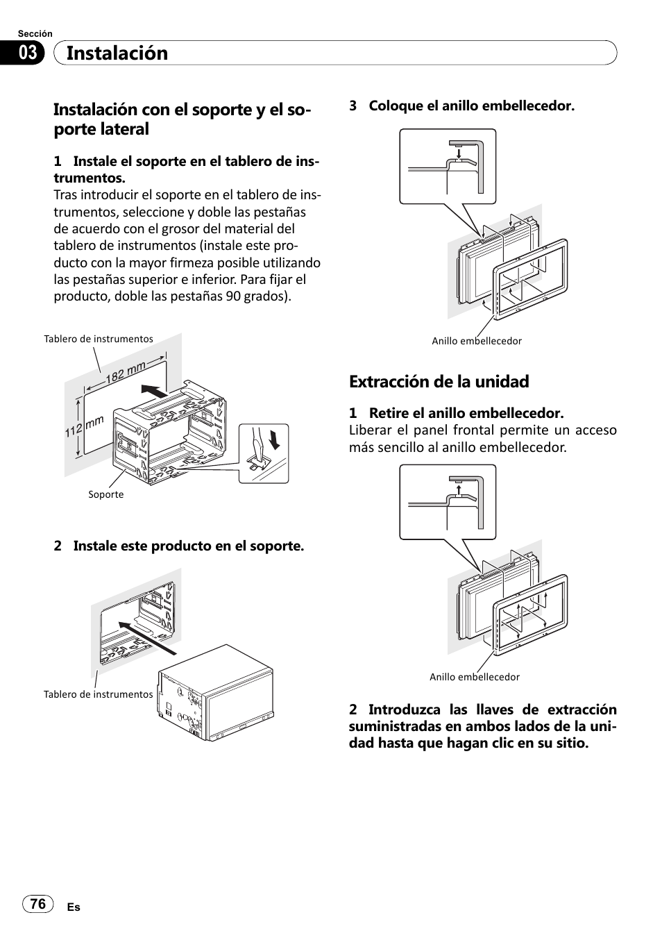 Instalación con el soporte y el soporte lateral, Extracción de la unidad, Instalación 03 | Instalación con el soporte y el so- porte lateral | Pioneer SPH-DA100 User Manual | Page 76 / 144