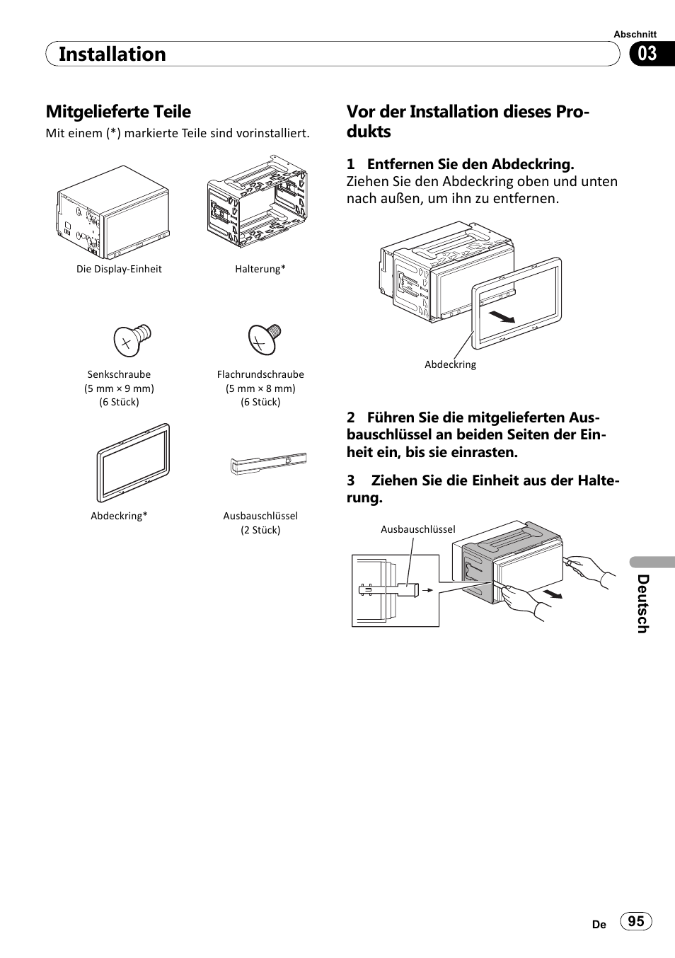 Mitgelieferte teile, Vor der installation dieses produkts, 03 installation | Vor der installation dieses pro- dukts | Pioneer SPH-DA100 User Manual | Page 95 / 144