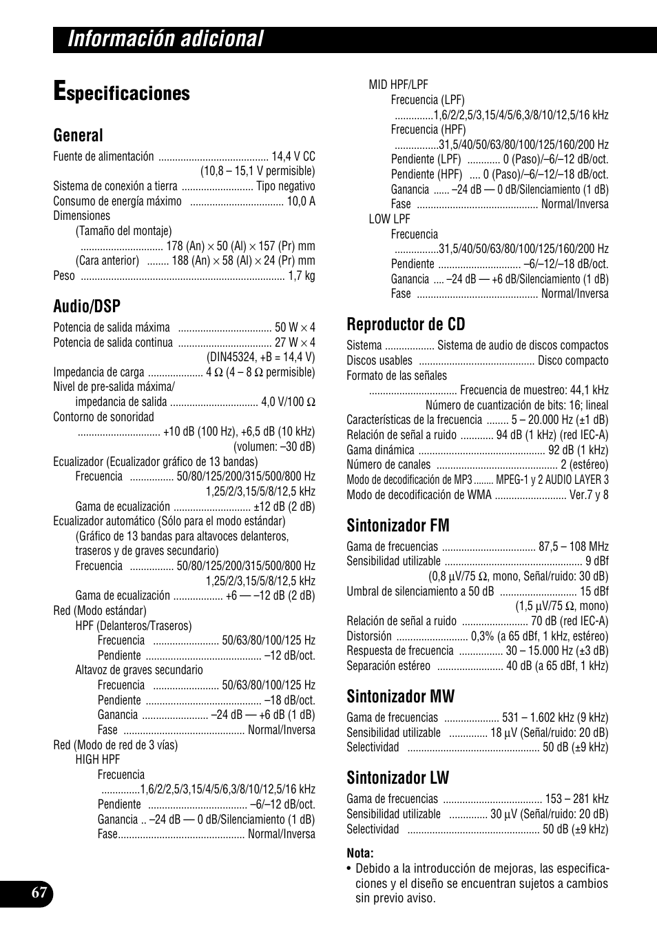 Especificaciones, Información adicional, Specificaciones | General, Audio/dsp, Reproductor de cd, Sintonizador fm, Sintonizador mw, Sintonizador lw | Pioneer DEH-P9400MP User Manual | Page 136 / 140