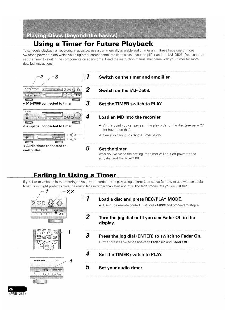 Using a timer for future playback, Switch on the mj-d508, Set the timer switch to play | Load an md into the recorder, Set the timer, Fading in using a timer, Load a disc and press rec/play mode, Press the jog dial (enter) to switch to fader on, Set your audio timer | Pioneer MJ-D508 User Manual | Page 26 / 48