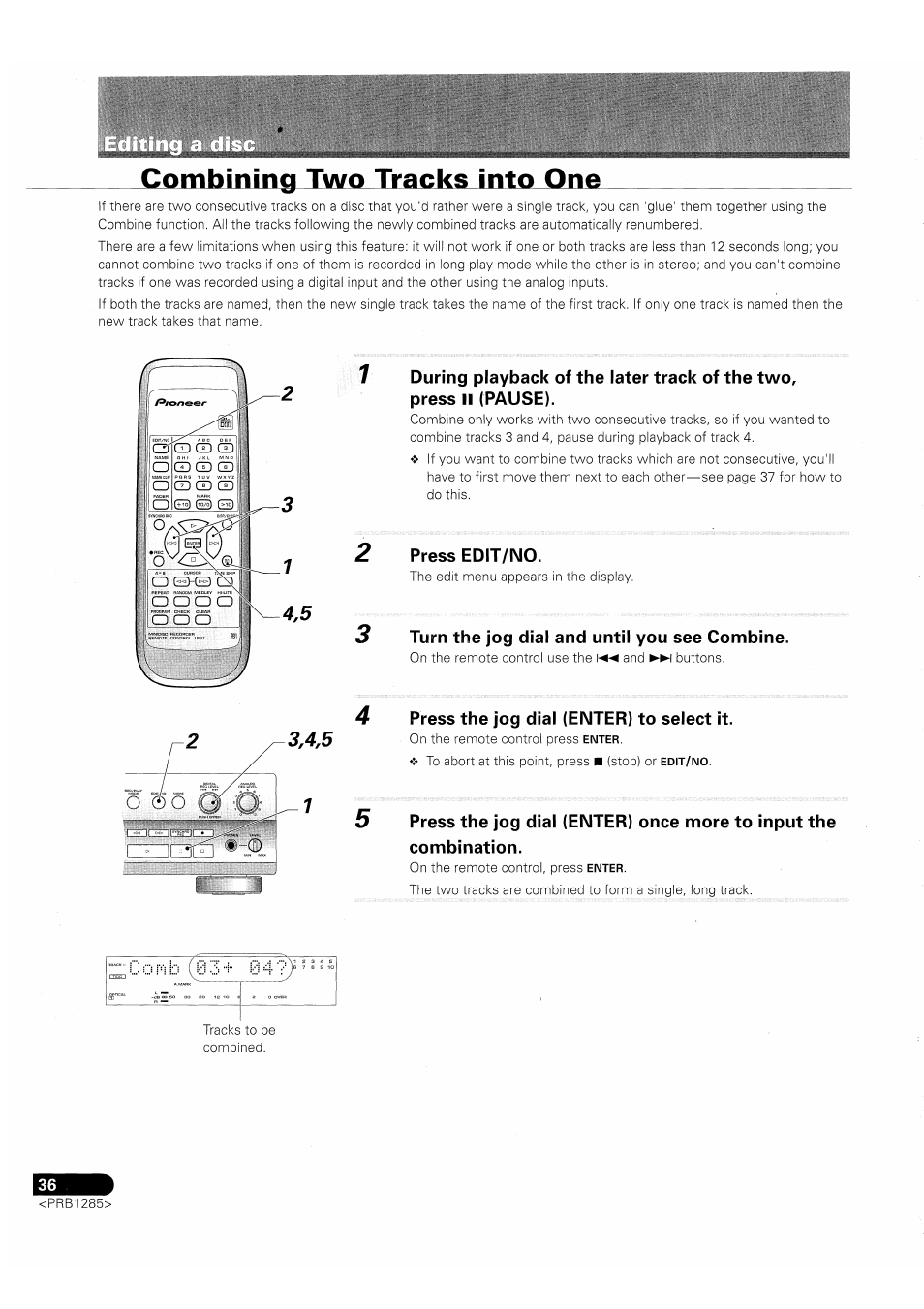 Press edit/no, Turn the jog dial and until you see combine, Press the jog dial (enter) to select it | Combining two tracks into one | Pioneer MJ-D508 User Manual | Page 36 / 48