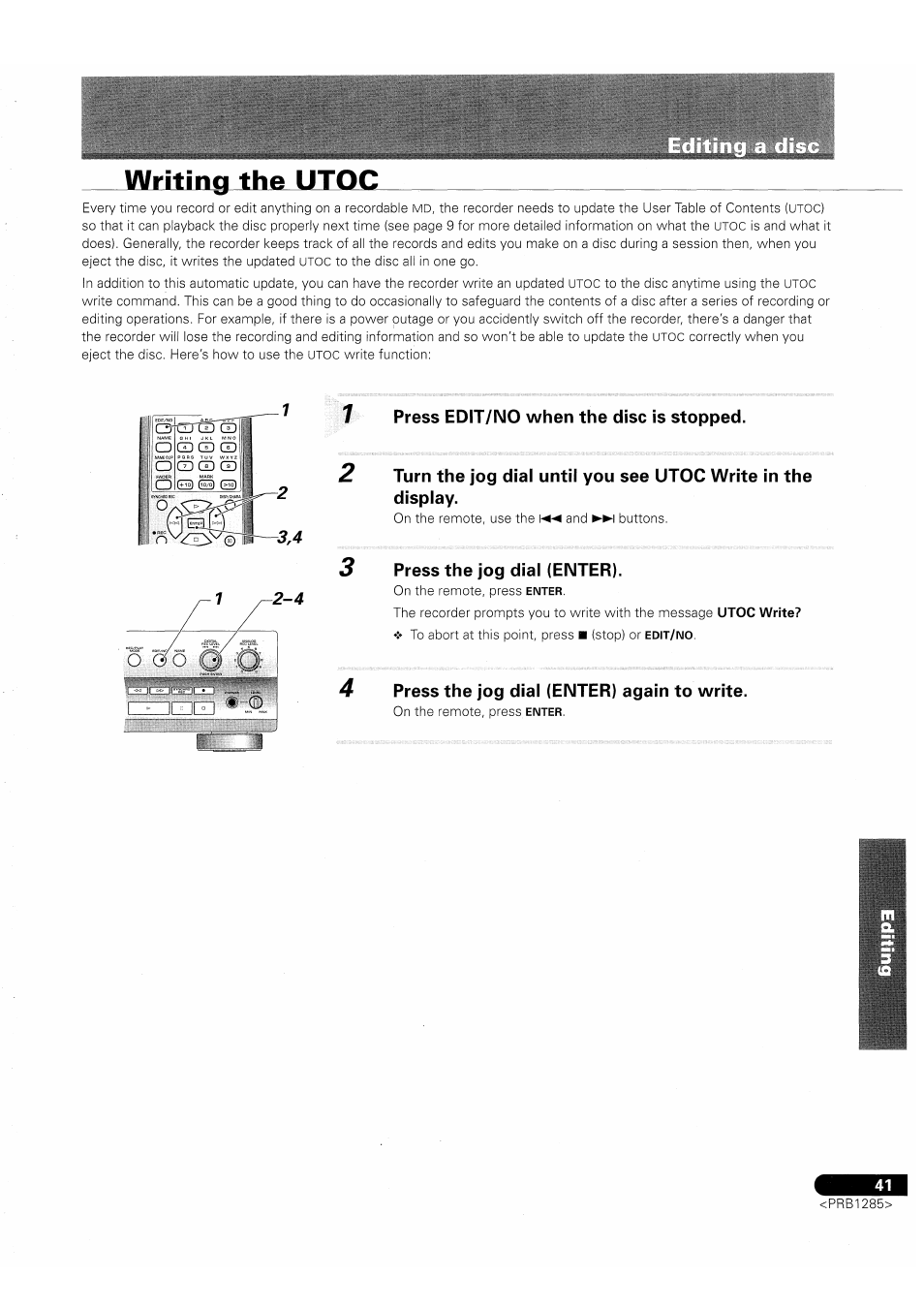 Writing the utoc, T press edit/no when the disc is stopped, Turn the jog dial until you see utoc write in the | Display, Press the jog dial (enter), Press the jog dial (enter) again to write, Tpress edit/no when the disc is stopped | Pioneer MJ-D508 User Manual | Page 41 / 48