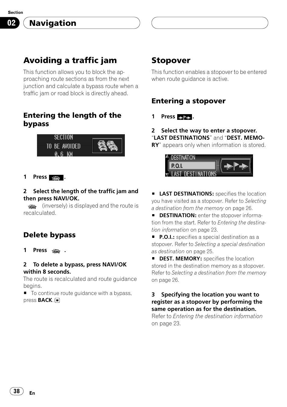 Avoiding a traffic jam, Entering the length of the bypass, Delete bypass | Stopover, Entering a stopover, A stopover (refer to, The way. refer to, Entering a stopover on, Navigation | Pioneer ANH-P10MP User Manual | Page 38 / 109