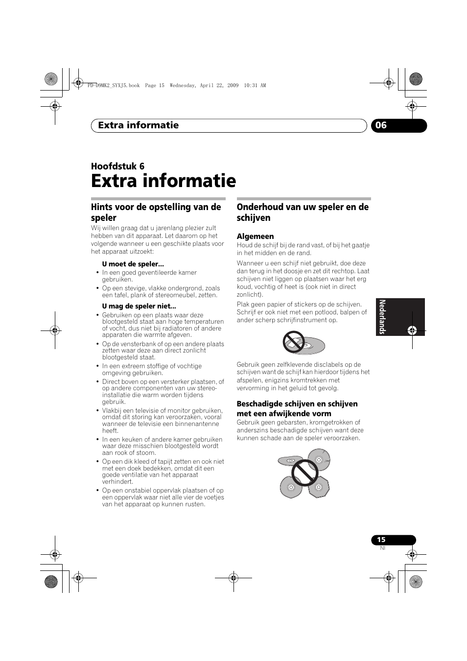 Hints voor de opstelling van de speler, De schijven, Extra informatie | Extra informatie 06, Hoofdstuk 6, Onderhoud van uw speler en de schijven | Pioneer PD-D9MK2-K User Manual | Page 69 / 128