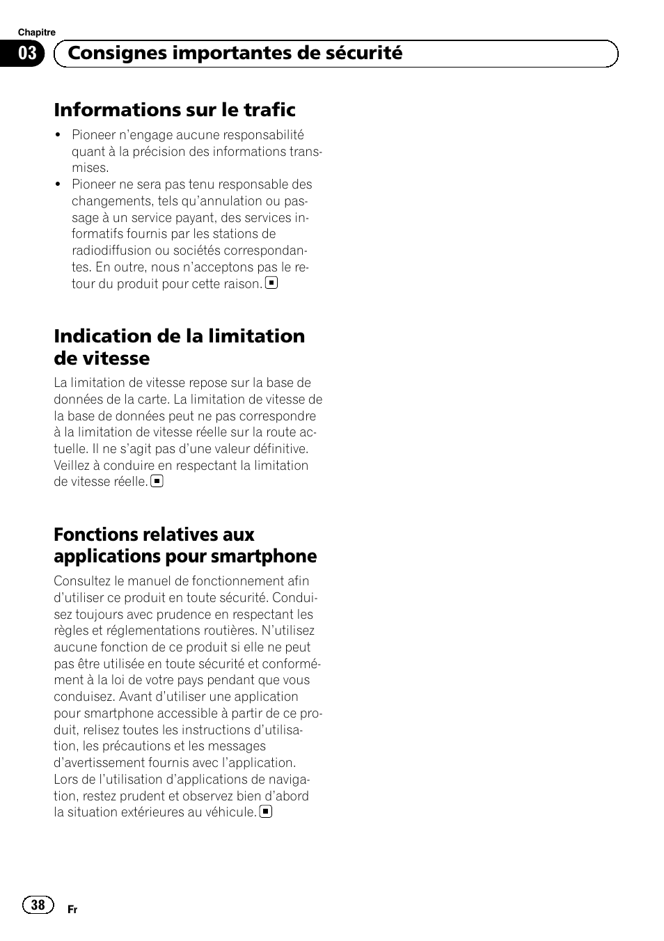 Informations sur le trafic, Indication de la limitation de vitesse, Fonctions relatives aux applications pour | Smartphone, 03 consignes importantes de sécurité | Pioneer AVIC-F8430BT User Manual | Page 38 / 104