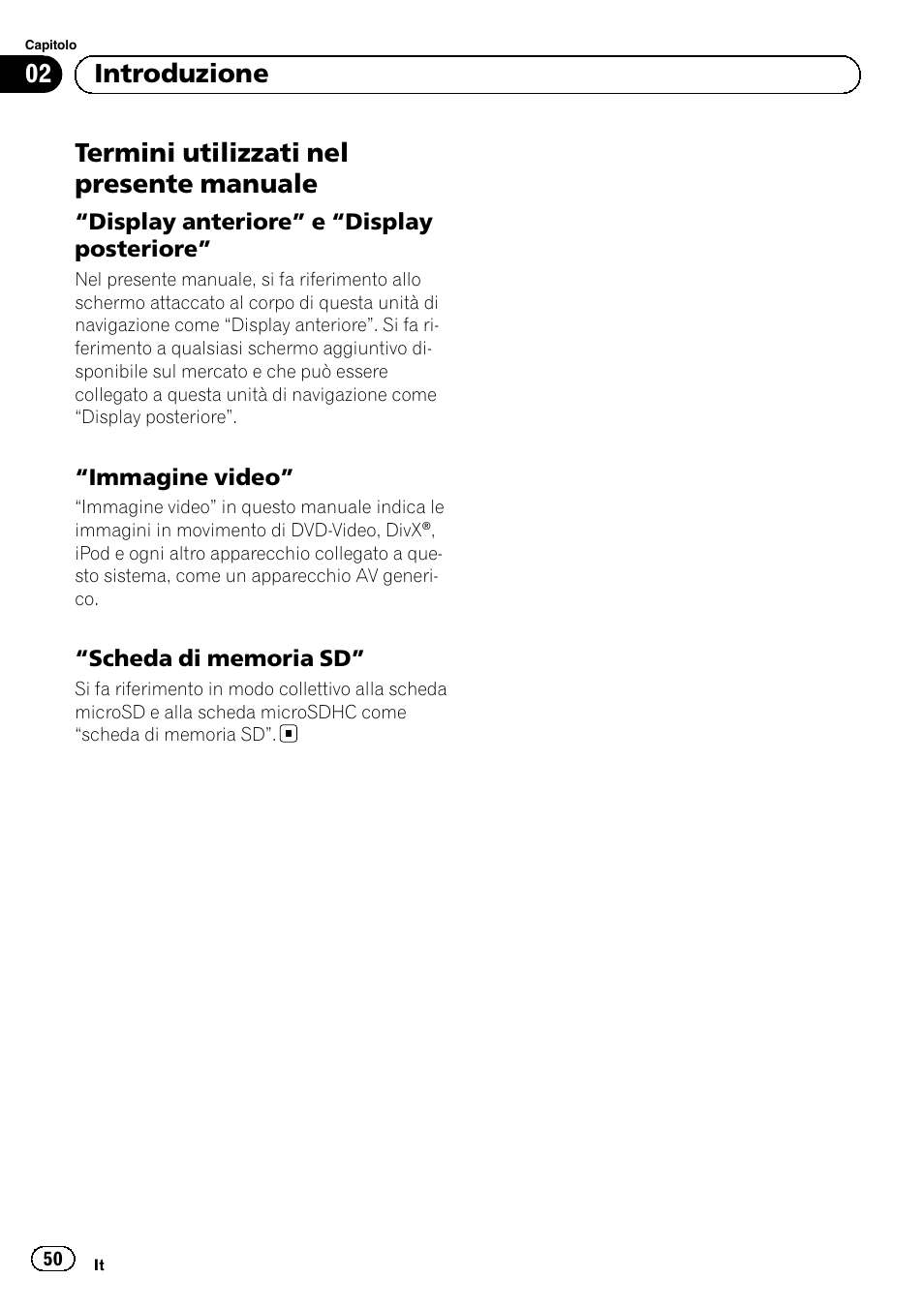 Termini utilizzati nel presente manuale, Display anteriore” e “display, Posteriore | Immagine video” 50, Scheda di memoria sd” 50, 02 introduzione | Pioneer AVIC-F8430BT User Manual | Page 50 / 104