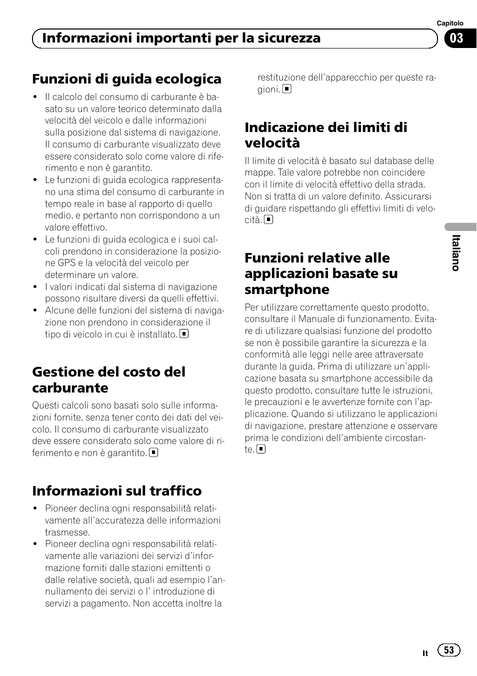 Funzioni di guida ecologica, Gestione del costo del carburante, Informazioni sul traffico | Indicazione dei limiti di velocità, Funzioni relative alle applicazioni basate su, Smartphone, 03 informazioni importanti per la sicurezza | Pioneer AVIC-F8430BT User Manual | Page 53 / 104