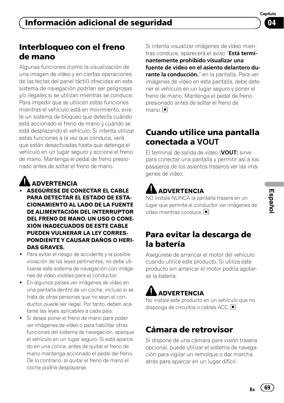 Cuando utilice una pantalla conectada a, Vout, Para evitar la descarga de la batería | Cámara de retrovisor, Interbloqueo con el freno de mano, Cuando utilice una pantalla conectada a vout, 04 información adicional de seguridad | Pioneer AVIC-F8430BT User Manual | Page 69 / 104