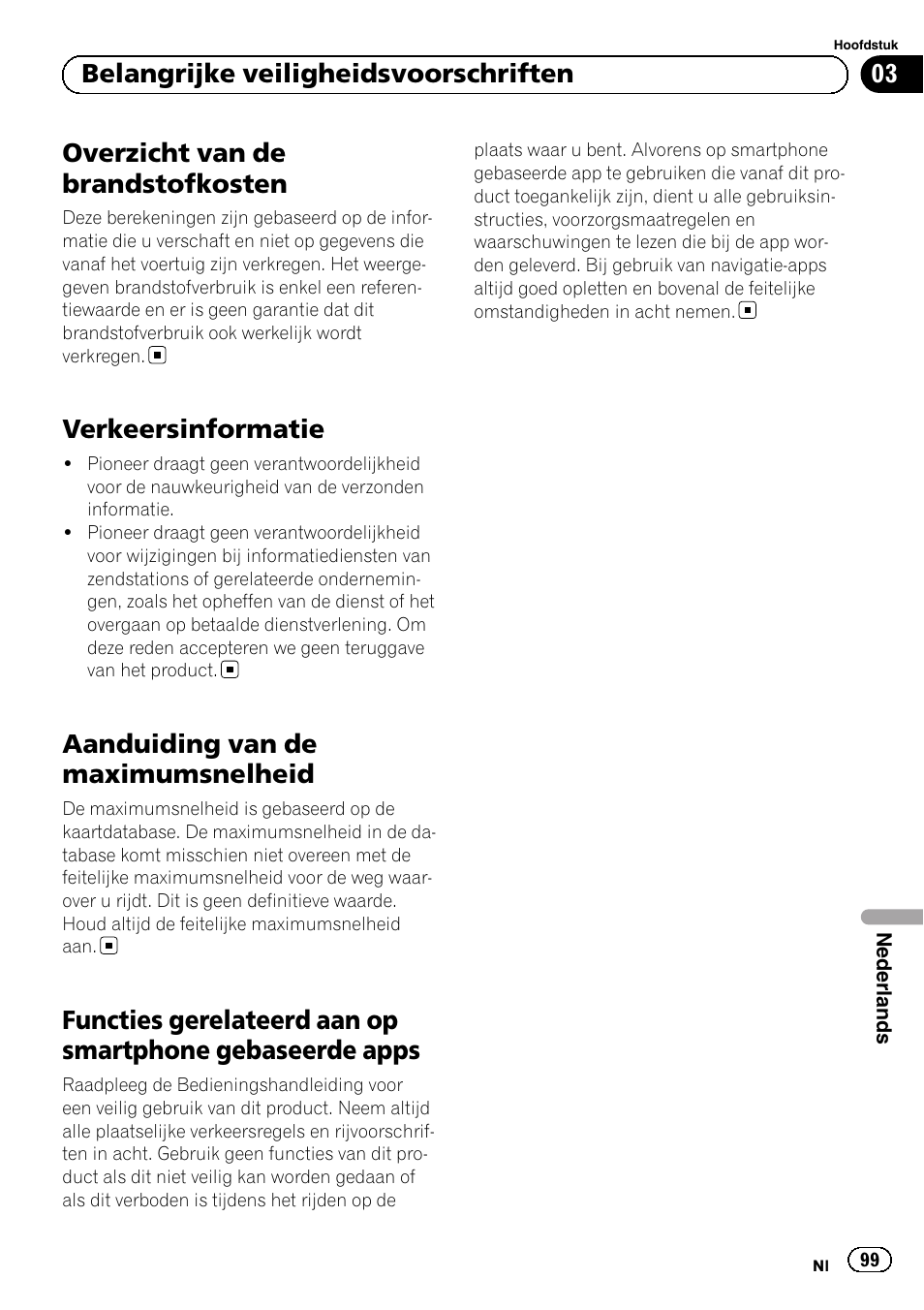 Overzicht van de brandstofkosten, Verkeersinformatie, Aanduiding van de maximumsnelheid | Functies gerelateerd aan op smartphone, Gebaseerde apps, 03 belangrijke veiligheidsvoorschriften | Pioneer AVIC-F8430BT User Manual | Page 99 / 104