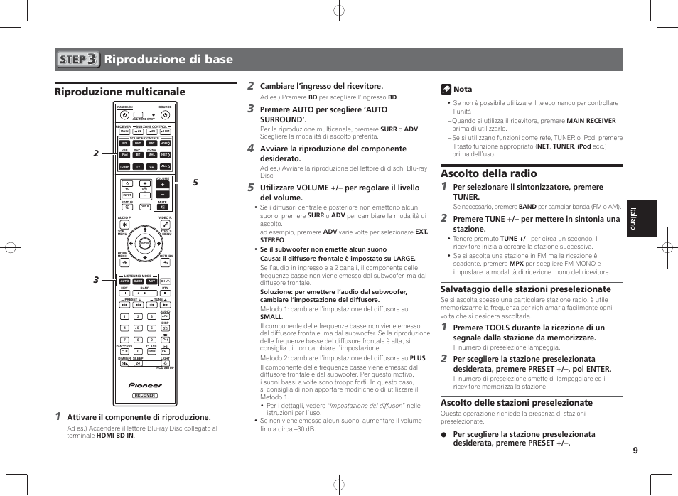 Riproduzione di base, Riproduzione multicanale, Ascolto della radio | Salvataggio delle stazioni preselezionate, Ascolto delle stazioni preselezionate, Attivare il componente di riproduzione, Cambiare l’ingresso del ricevitore, Pqdldqdä 43.äodqärbdfkhdqdäh 43.ä surround, Avviare la riproduzione del componente desiderato, Per selezionare il sintonizzatore, premere tuner | Pioneer SC-LX58-K User Manual | Page 39 / 76