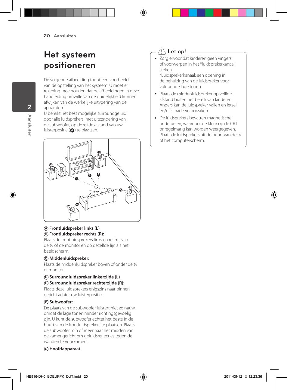 20 het systeem positioneren, Het systeem positioneren, Let op | Aansluiten 20 a ansluit en, Te plaatsen, Frontluidspreker links (l), Surroundluidspreker linkerzijde (l) | Pioneer BCS-414 User Manual | Page 346 / 400