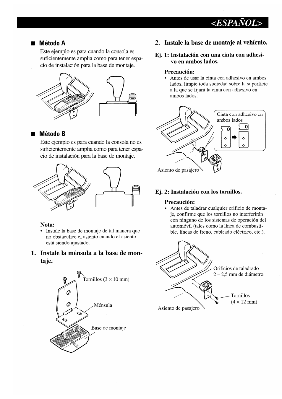 Método a, Método b, Nota | Instale la ménsula a la base de montaje, Instale la base de montaje al vehículo, Ej. 2: instalación con los tornillos, Precaución, Espanol | Pioneer AVM-P7000R User Manual | Page 25 / 25