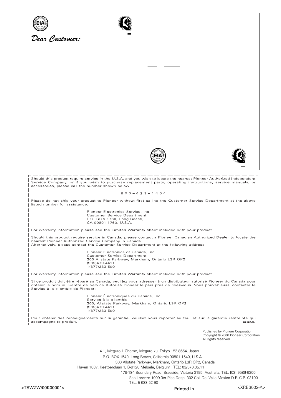 We want you listening for a lifetime, Pioneer corporation, Xrb3002-a | Printed in, Pioneer electronics [usa] inc, Pioneer electronics of canada, inc, Pioneer europe nv, Pioneer electronics australia pty. ltd, Pioneer electronics de mexico s.a. de c.v | Pioneer VSX-D510 User Manual | Page 36 / 36